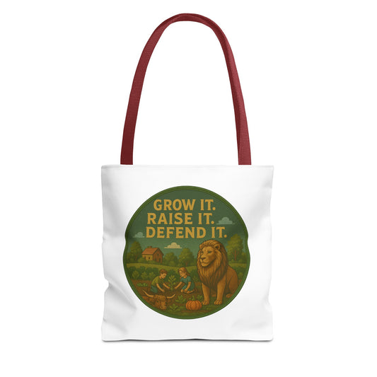 "Grow It. Raise It. Defend It"- Inspirational Tote Bag