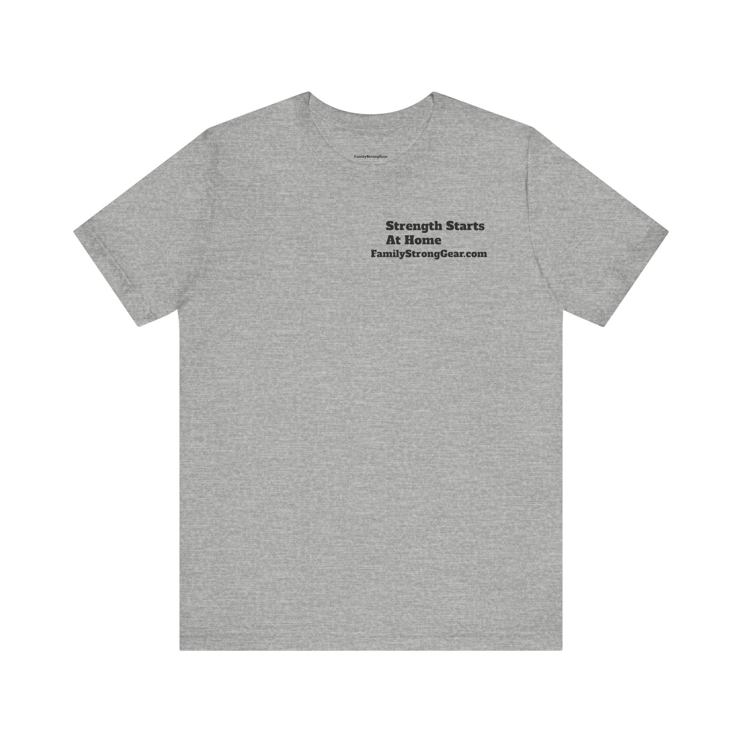 "Strength Starts at Home" Unisex Tee (XS-5XL) multi-colors