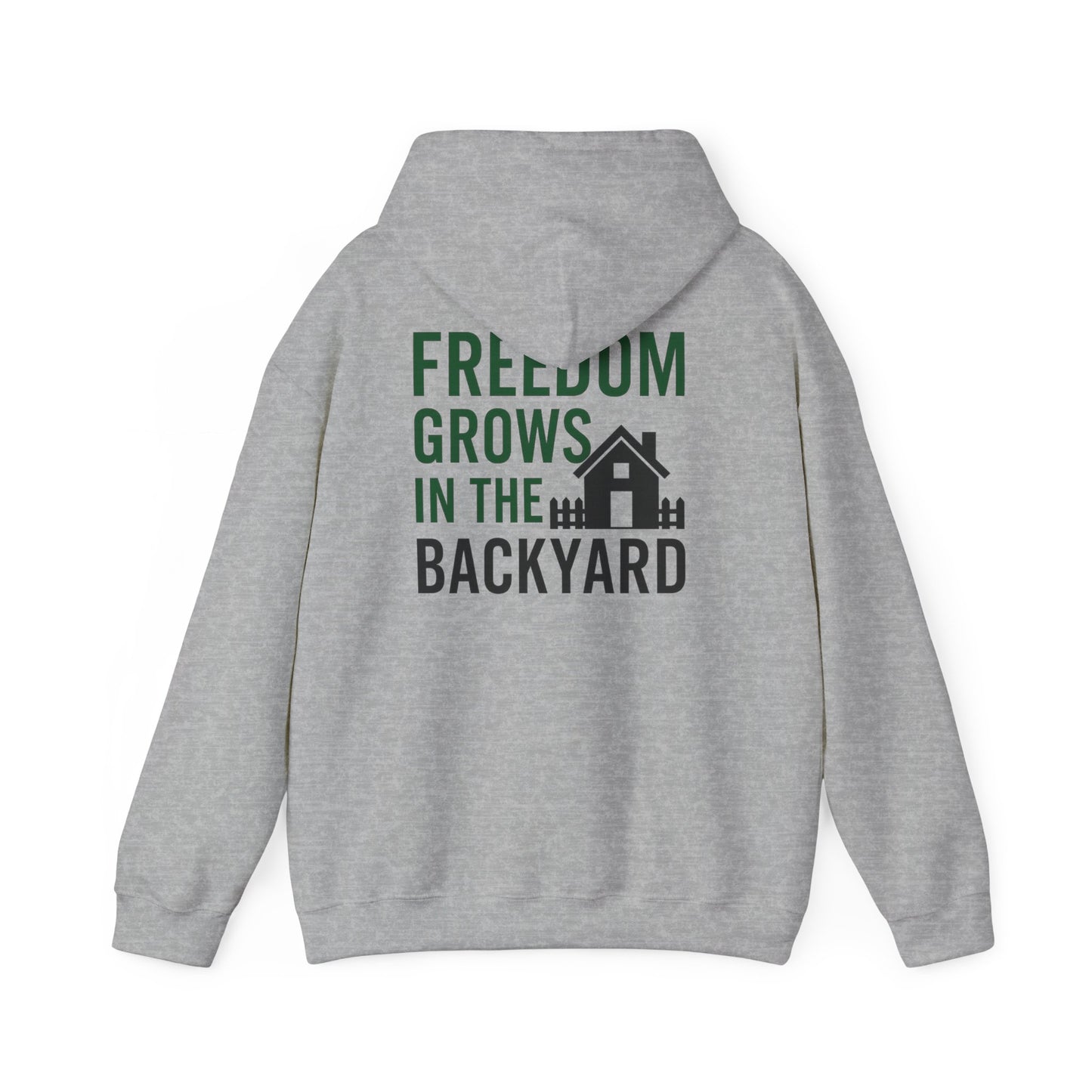 Freedom Grows In The Backyard! Unisex Hooded Sweatshirt | Cozy Garden Style- S-5XL (Multiple Colors available)