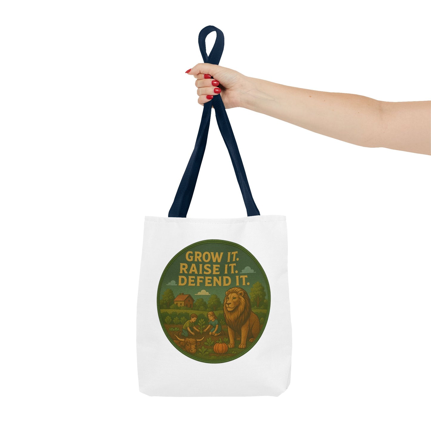 "Grow It. Raise It. Defend It"- Inspirational Tote Bag