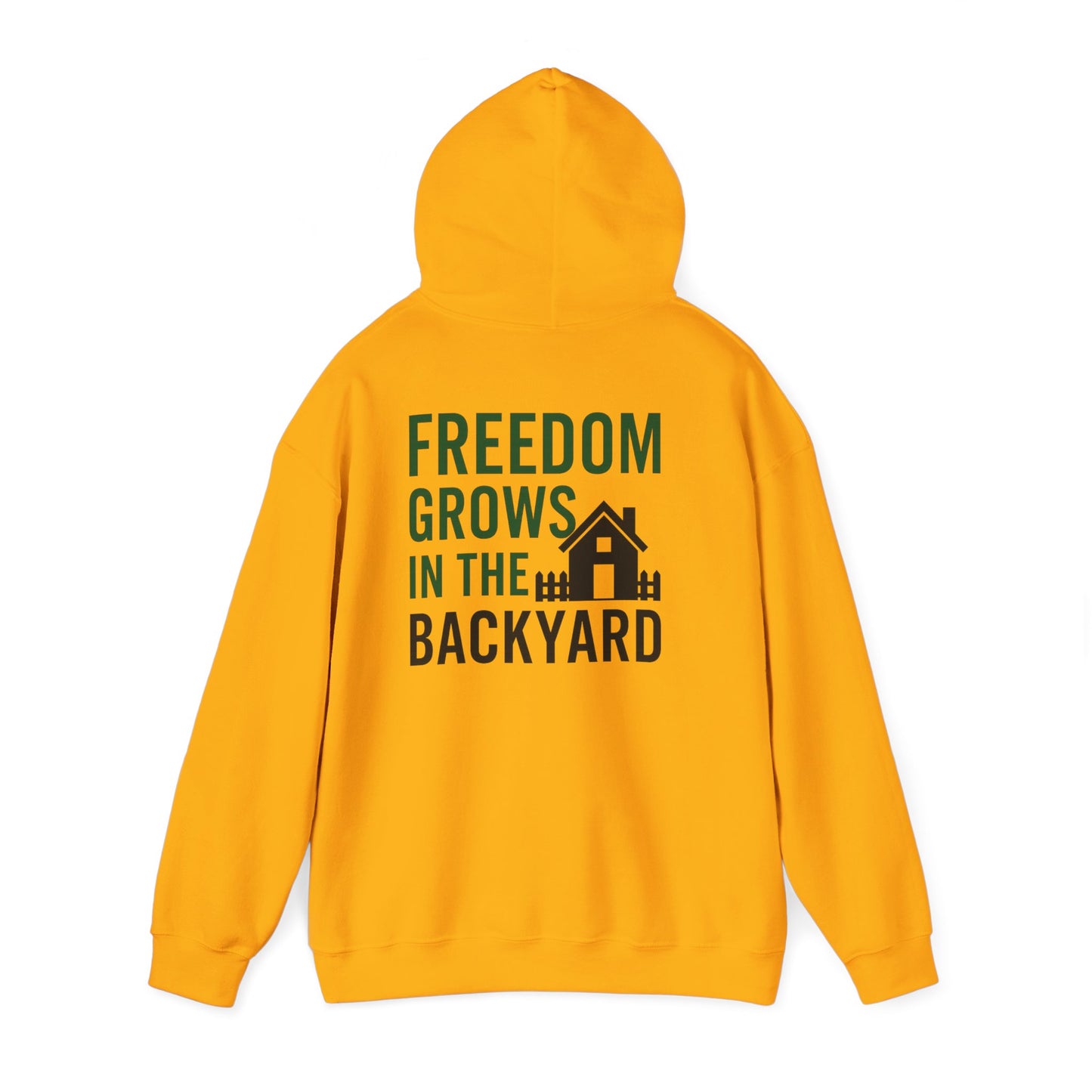 Freedom Grows In The Backyard! Unisex Hooded Sweatshirt | Cozy Garden Style- S-5XL (Multiple Colors available)