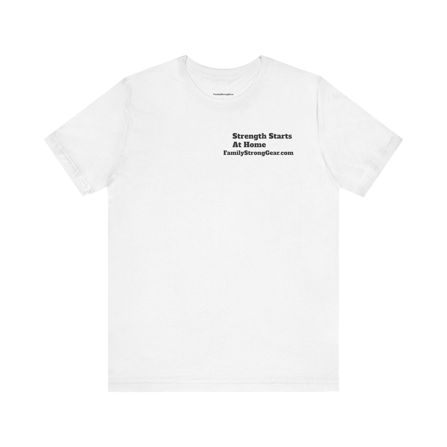 "Strength Starts at Home" Unisex Tee (XS-5XL) multi-colors
