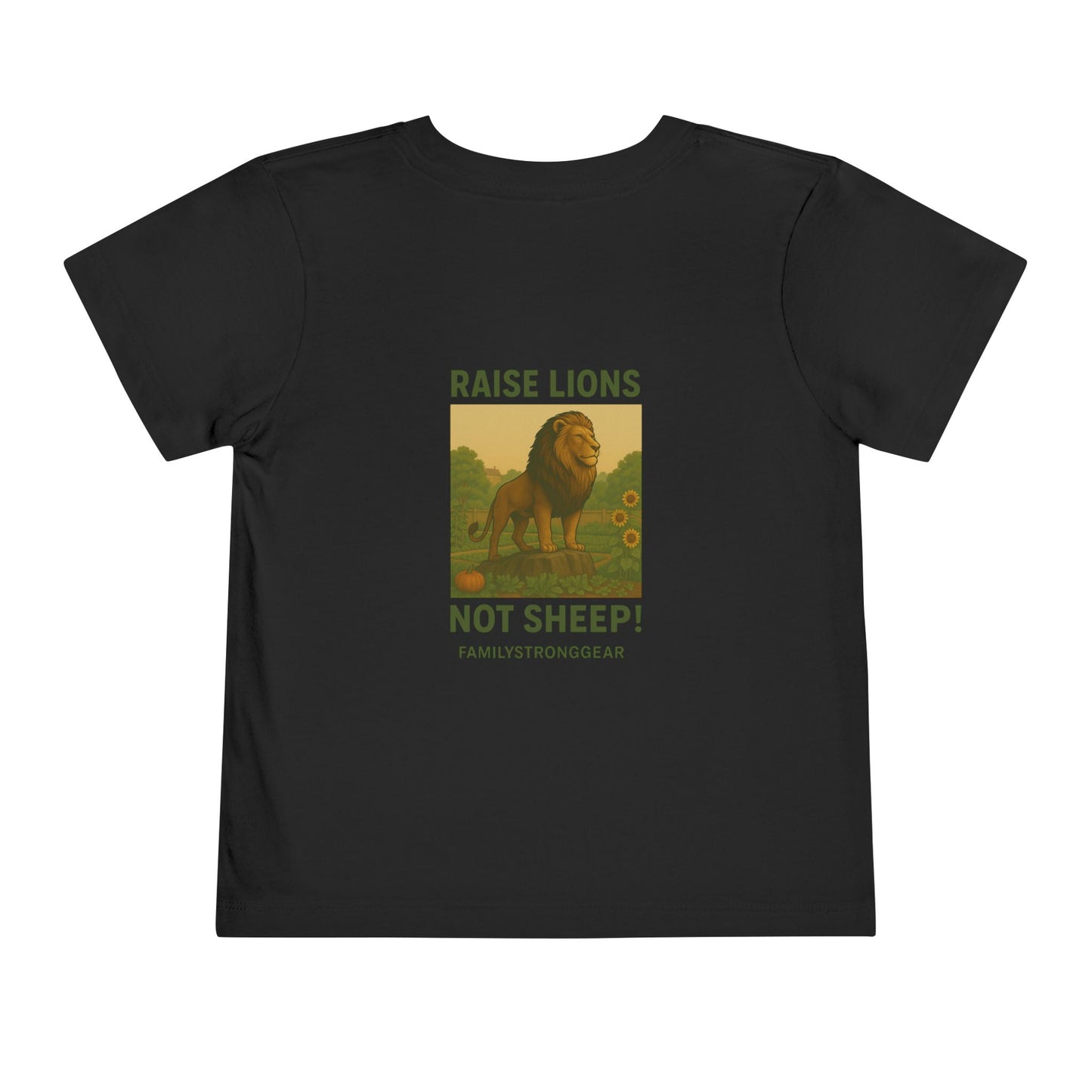 "Raise Lions. Not Sheep" Graphic Toddler T-Shirt