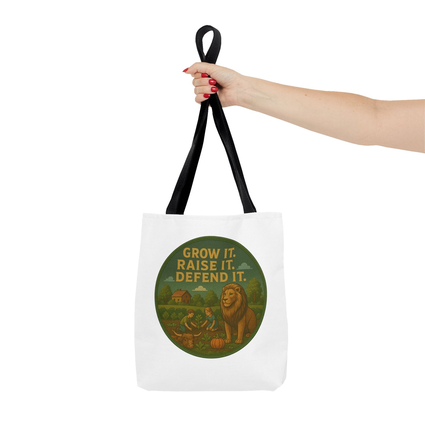 "Grow It. Raise It. Defend It"- Inspirational Tote Bag