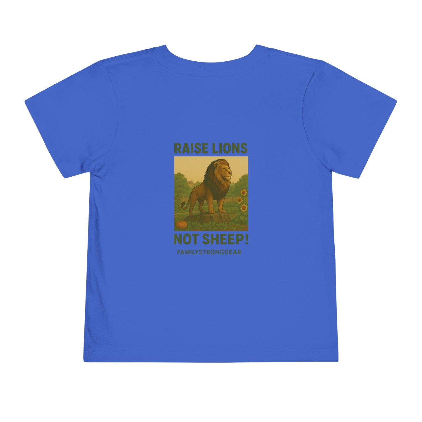 "Raise Lions. Not Sheep" Graphic Toddler T-Shirt