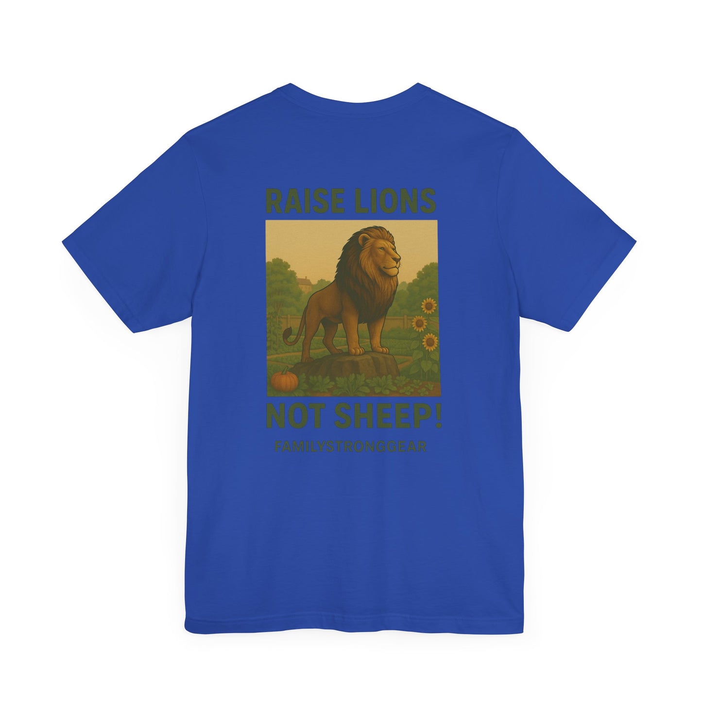 Raise Lions. Not Sheep Unisex Short Sleeve Tee (S-5XL)