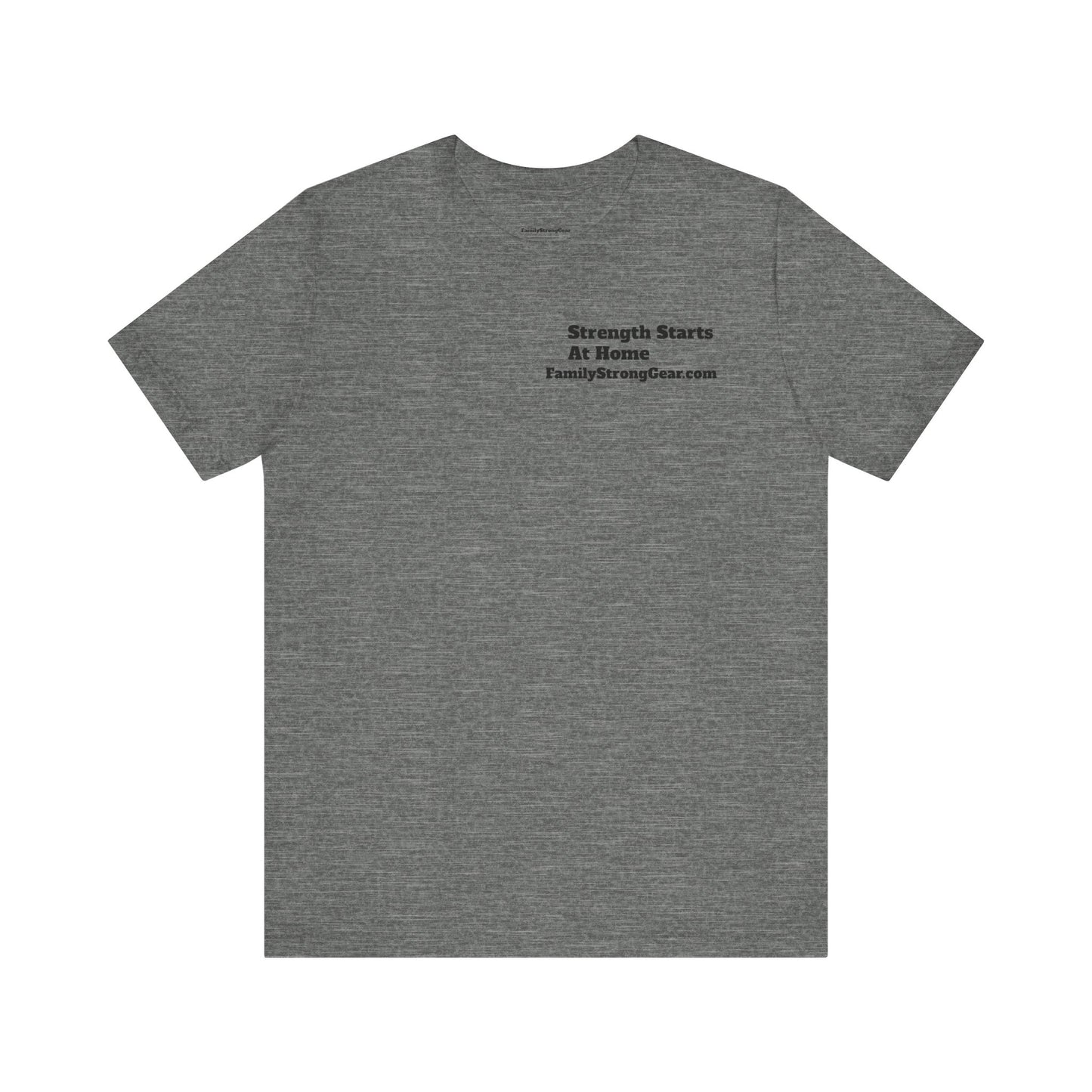 "Strength Starts at Home" Unisex Tee (XS-5XL) multi-colors