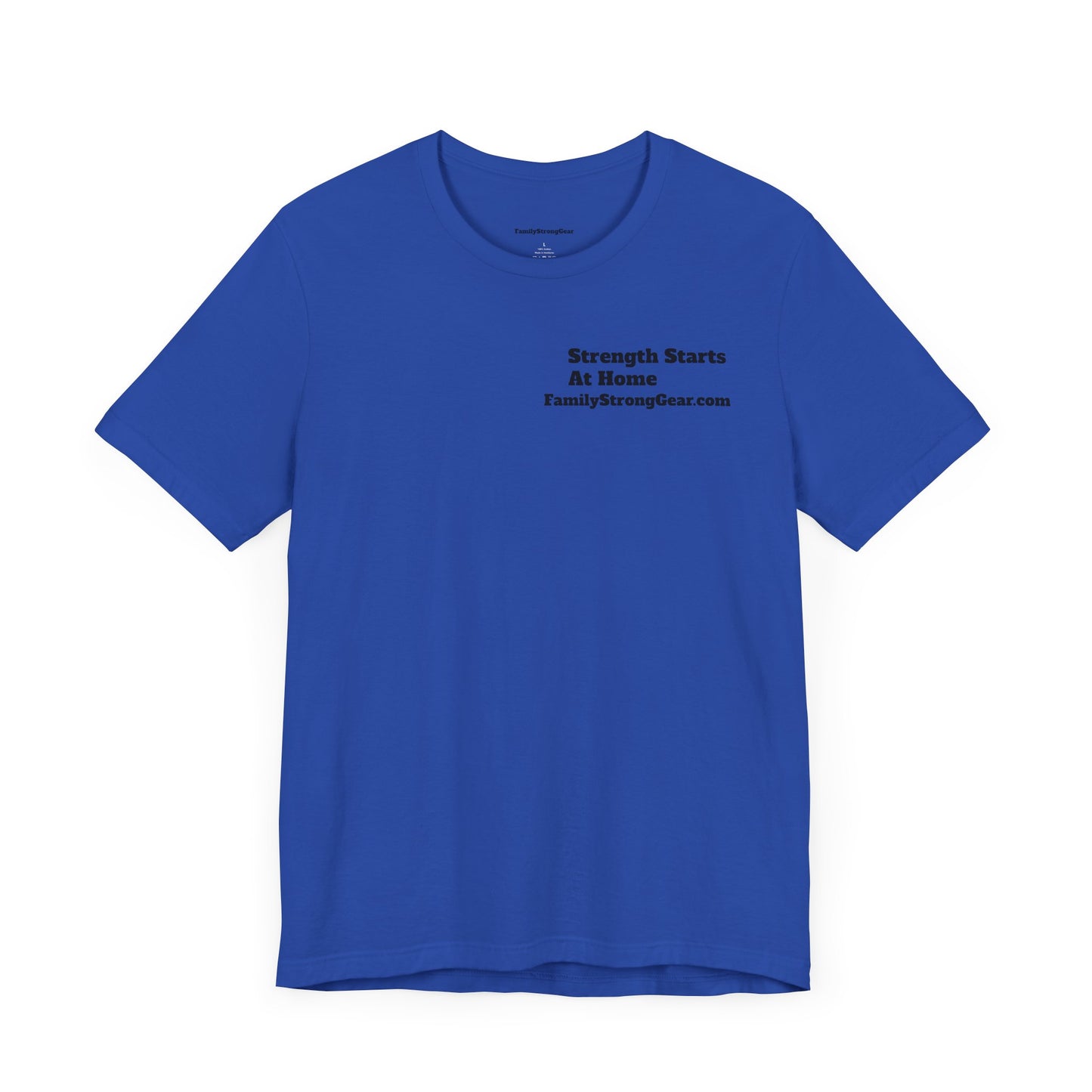 "Strength Starts at Home" Unisex Tee (XS-5XL) multi-colors