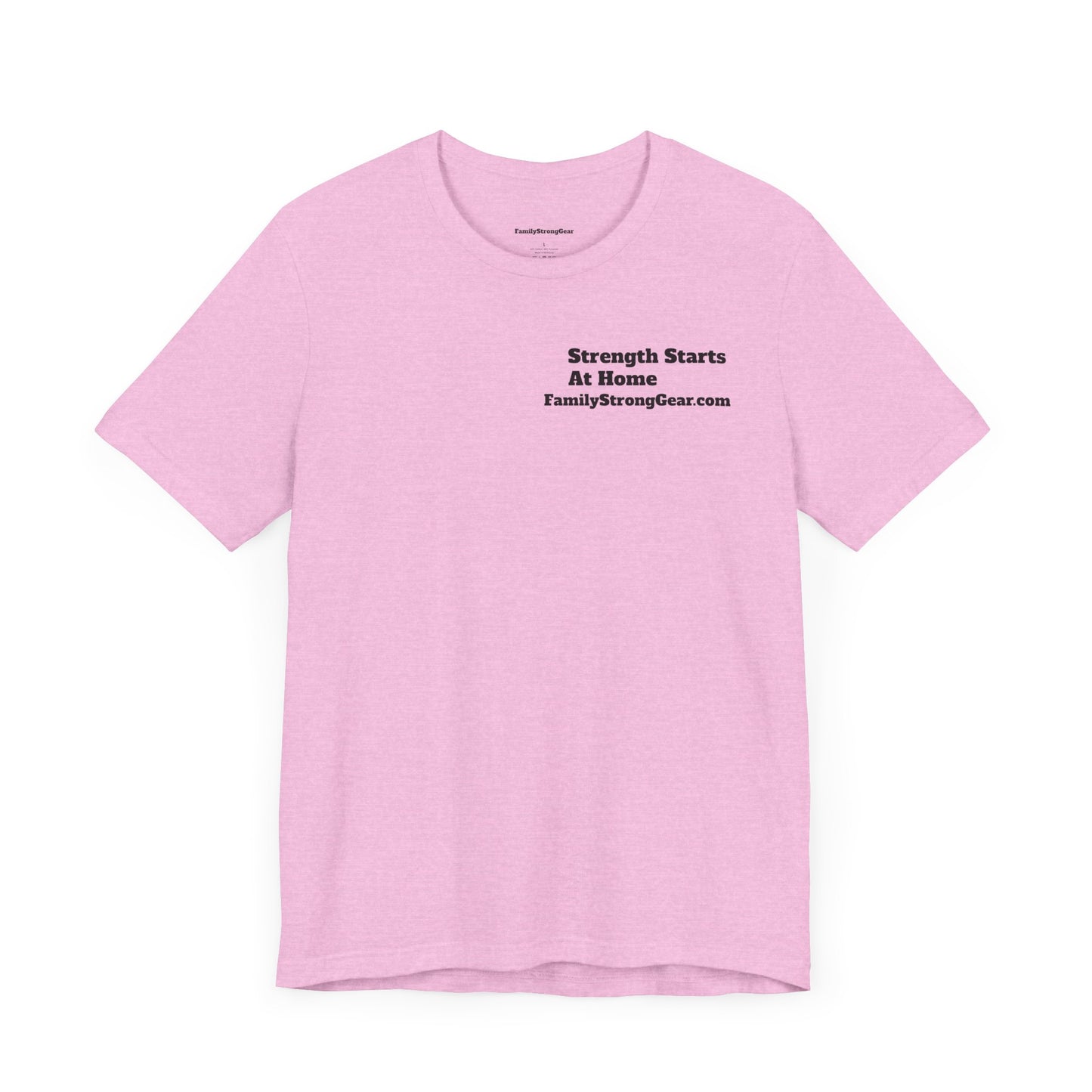 "Strength Starts at Home" Unisex Tee (XS-5XL) multi-colors