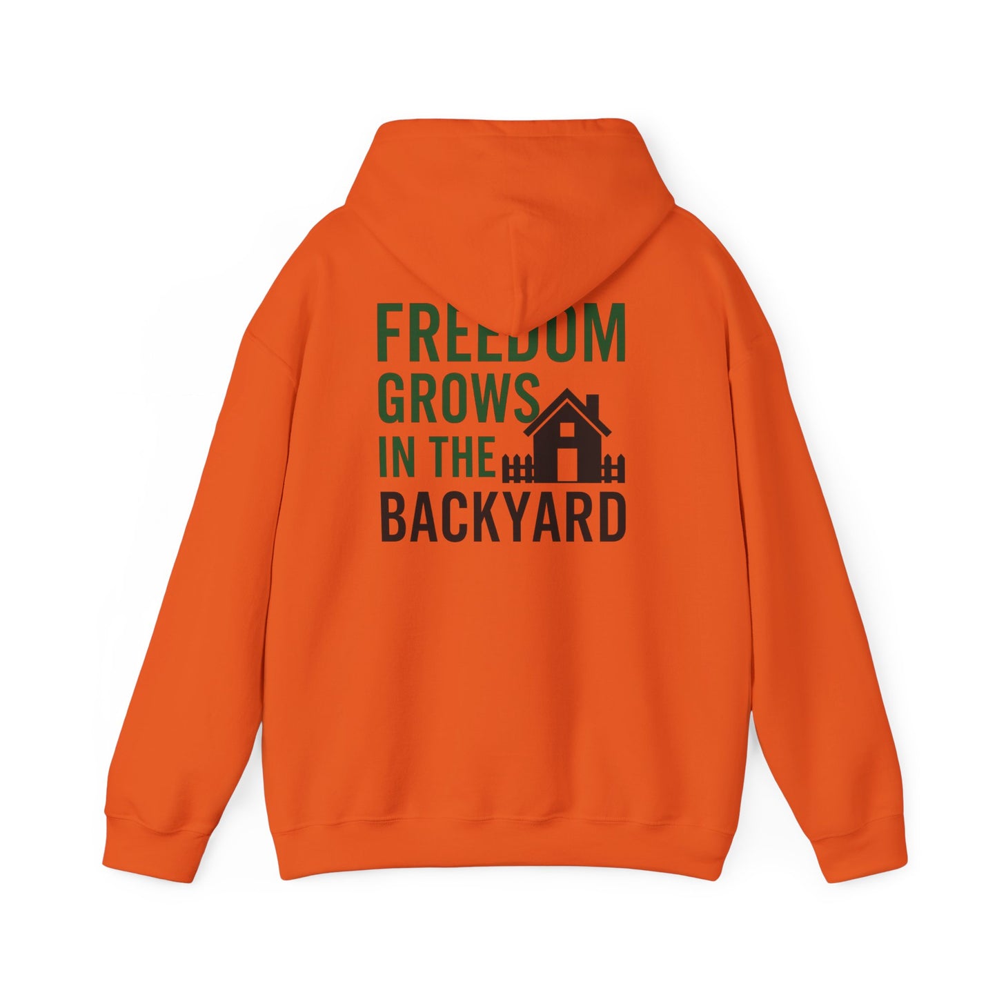 Freedom Grows In The Backyard! Unisex Hooded Sweatshirt | Cozy Garden Style- S-5XL (Multiple Colors available)