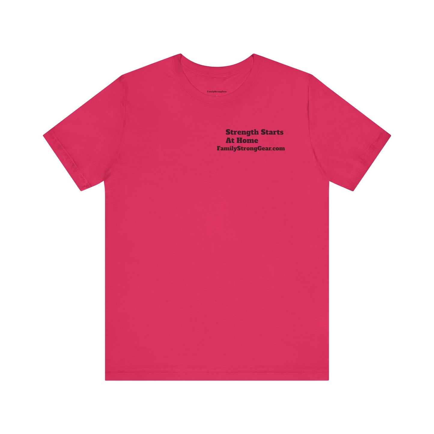 "Strength Starts at Home" Unisex Tee (XS-5XL) multi-colors