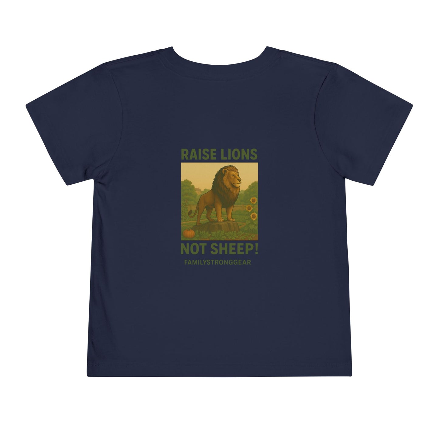 "Raise Lions. Not Sheep" Graphic Toddler T-Shirt