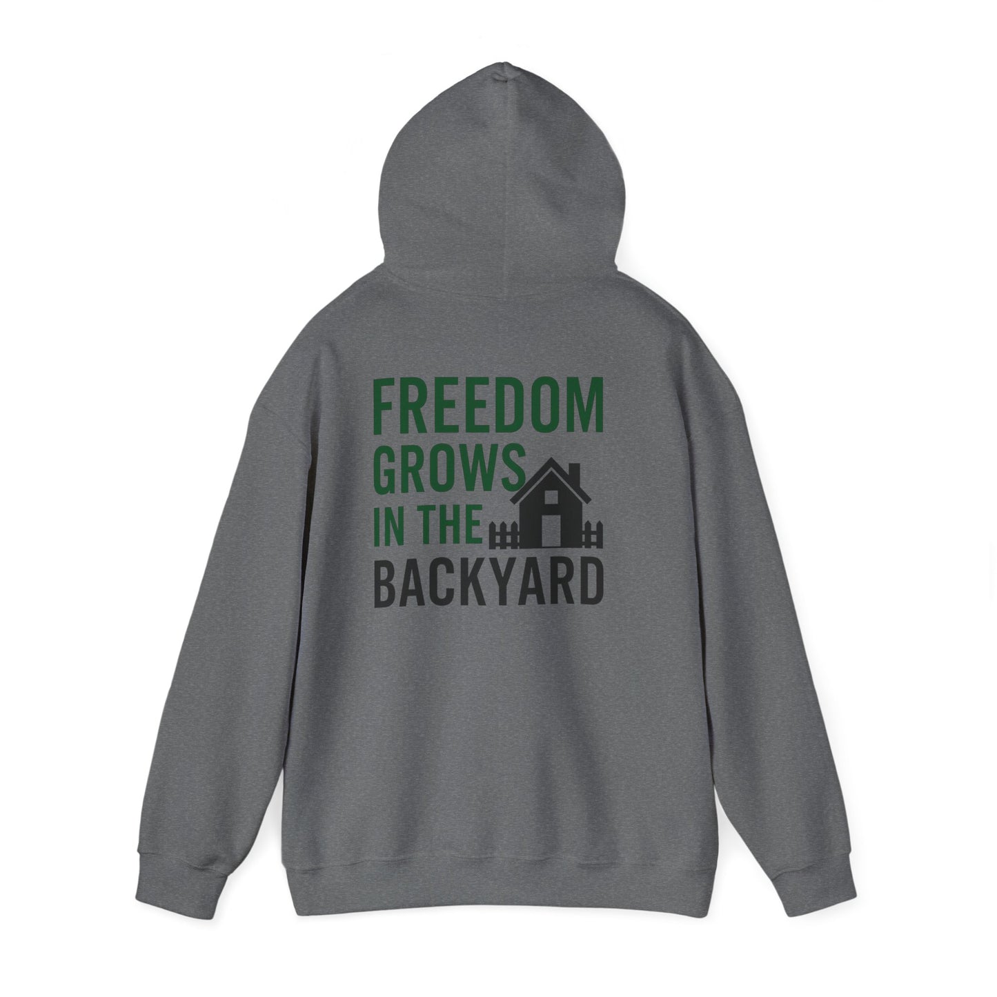 Freedom Grows In The Backyard! Unisex Hooded Sweatshirt | Cozy Garden Style- S-5XL (Multiple Colors available)