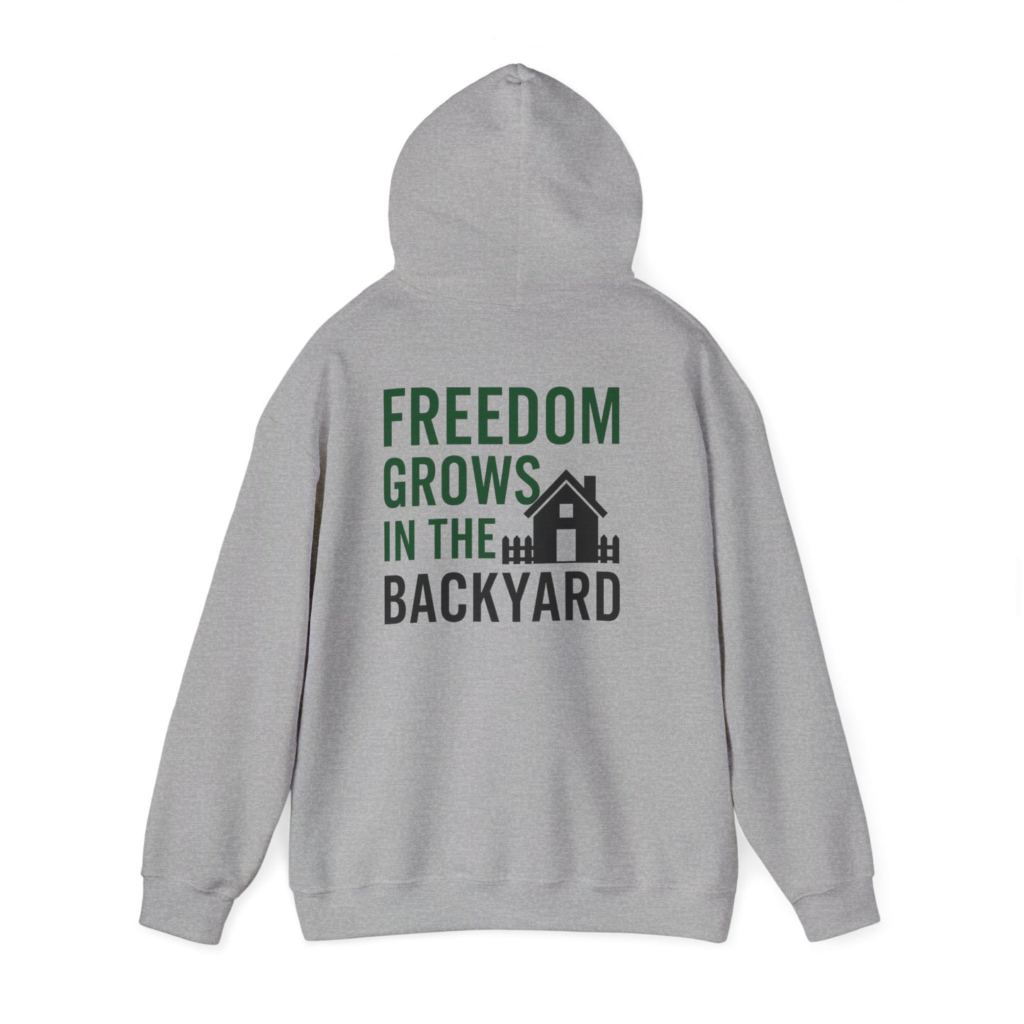 Freedom Grows In The Backyard! Unisex Hooded Sweatshirt | Cozy Garden Style- S-5XL (Multiple Colors available)