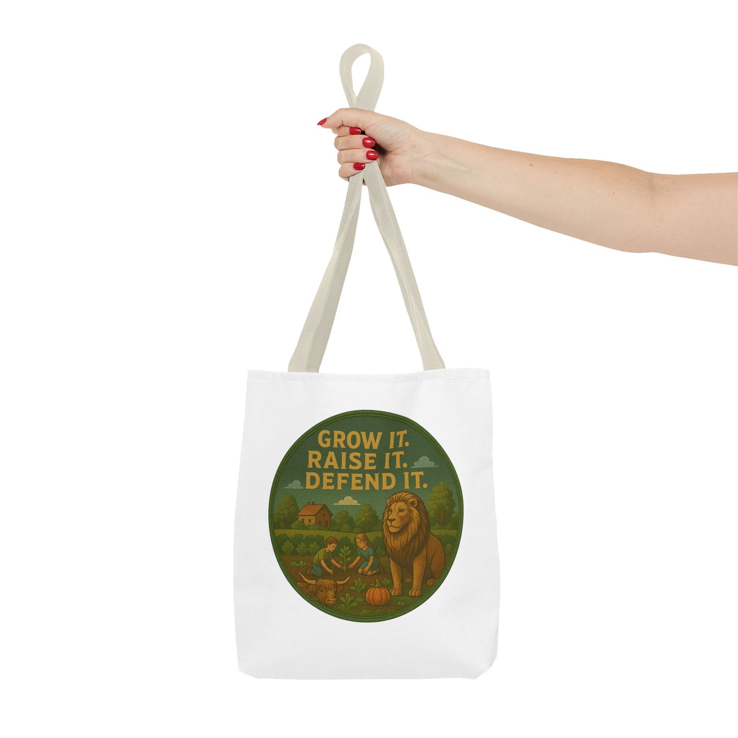 "Grow It. Raise It. Defend It"- Inspirational Tote Bag