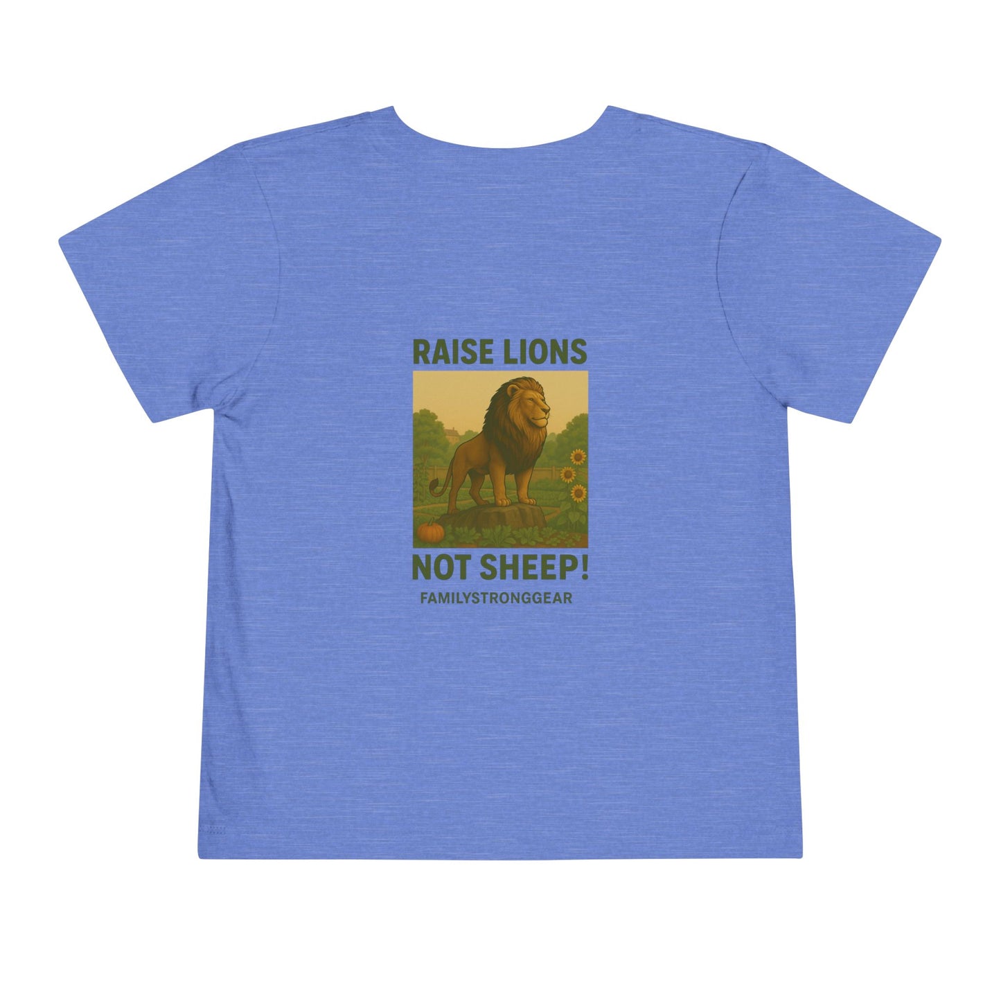 "Raise Lions. Not Sheep" Graphic Toddler T-Shirt