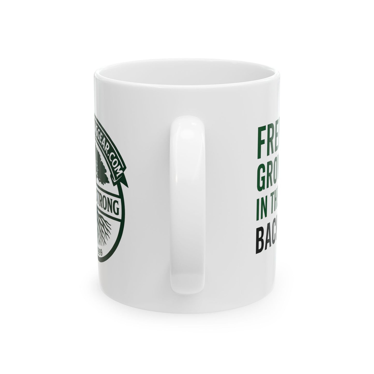 "Freedom Grows in the Backyard" Ceramic Mug – 11oz & 15oz Options