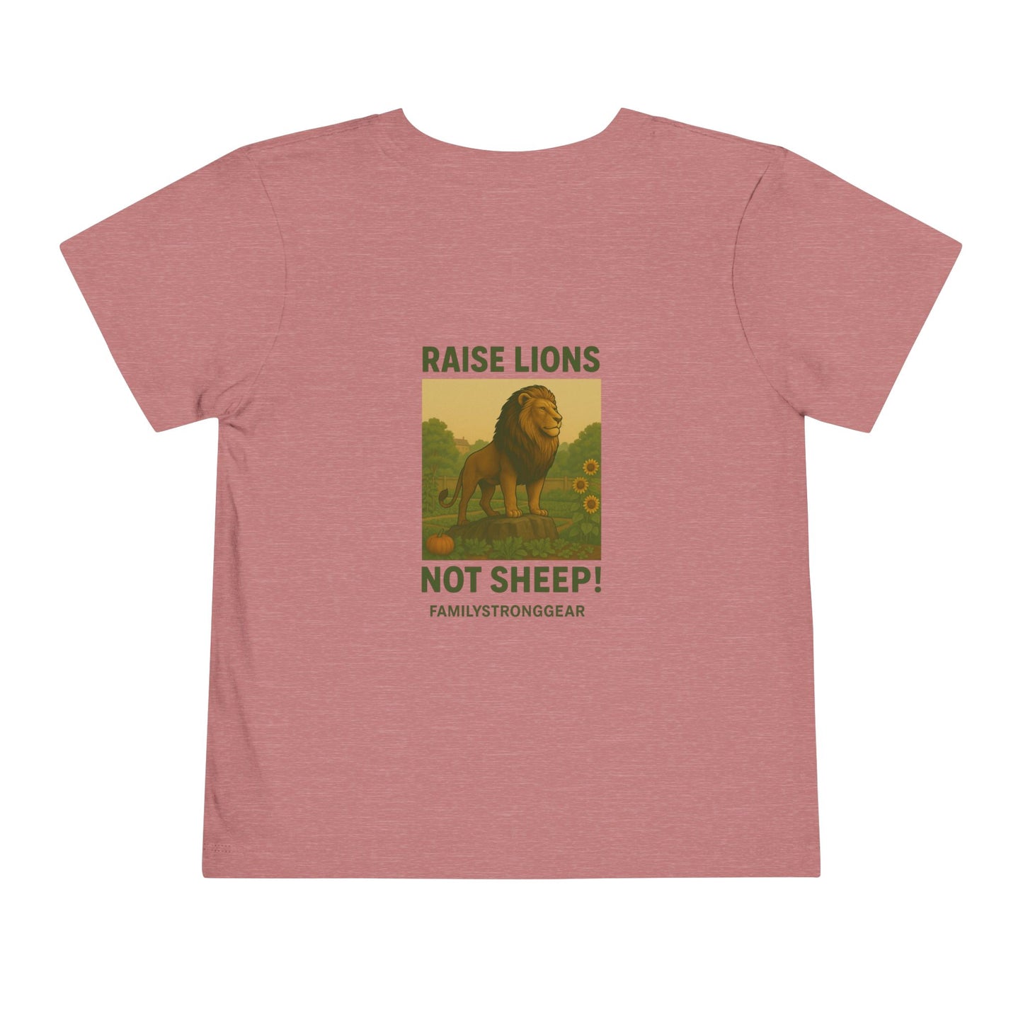 "Raise Lions. Not Sheep" Graphic Toddler T-Shirt