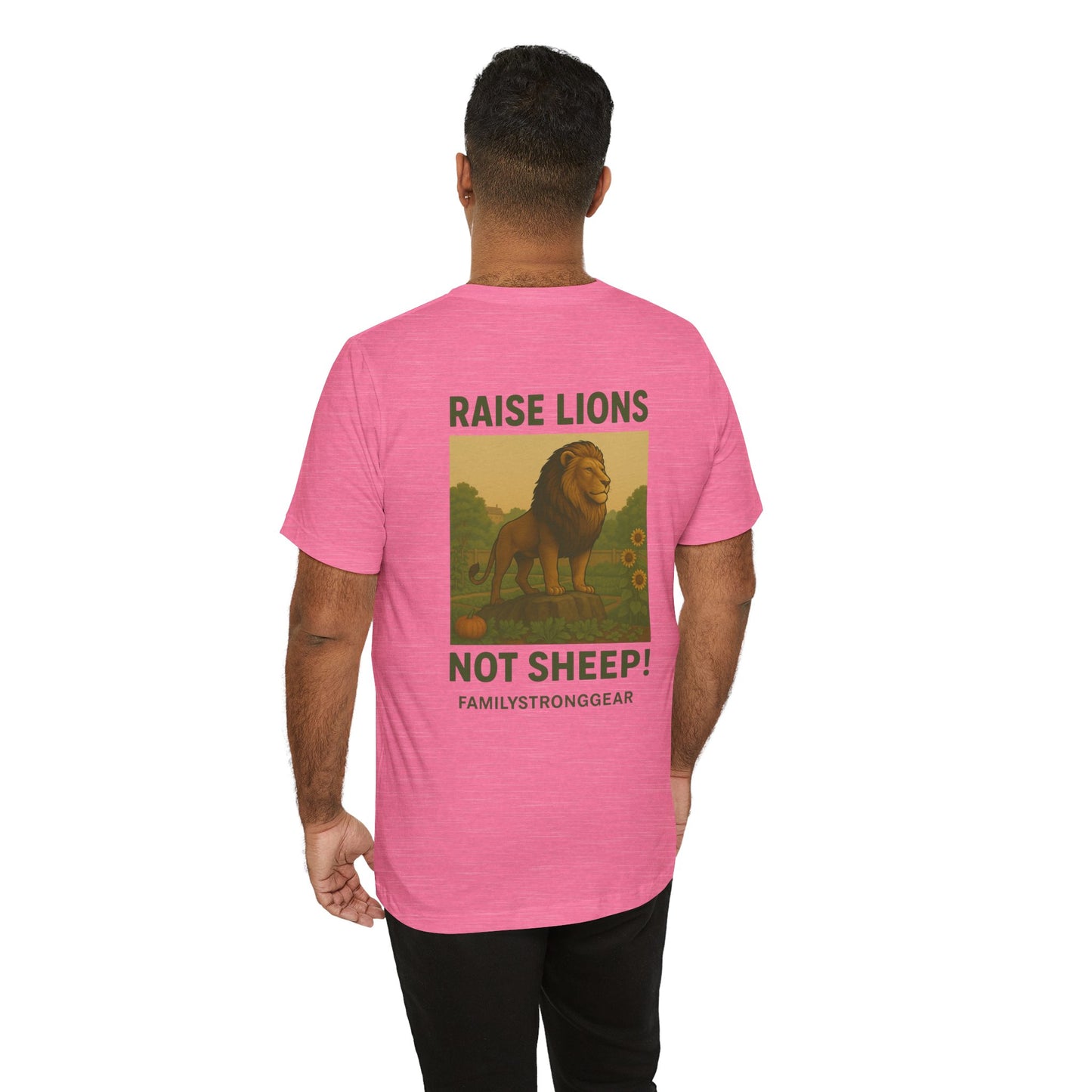 Raise Lions. Not Sheep Unisex Short Sleeve Tee (S-5XL)