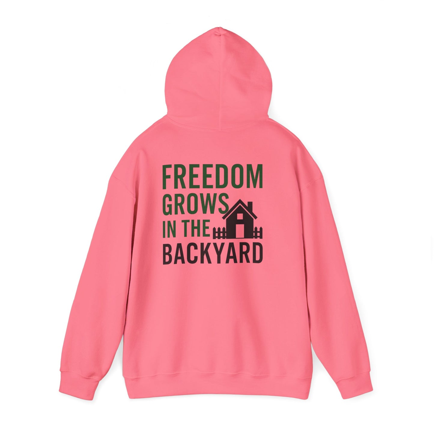 Freedom Grows In The Backyard! Unisex Hooded Sweatshirt | Cozy Garden Style- S-5XL (Multiple Colors available)