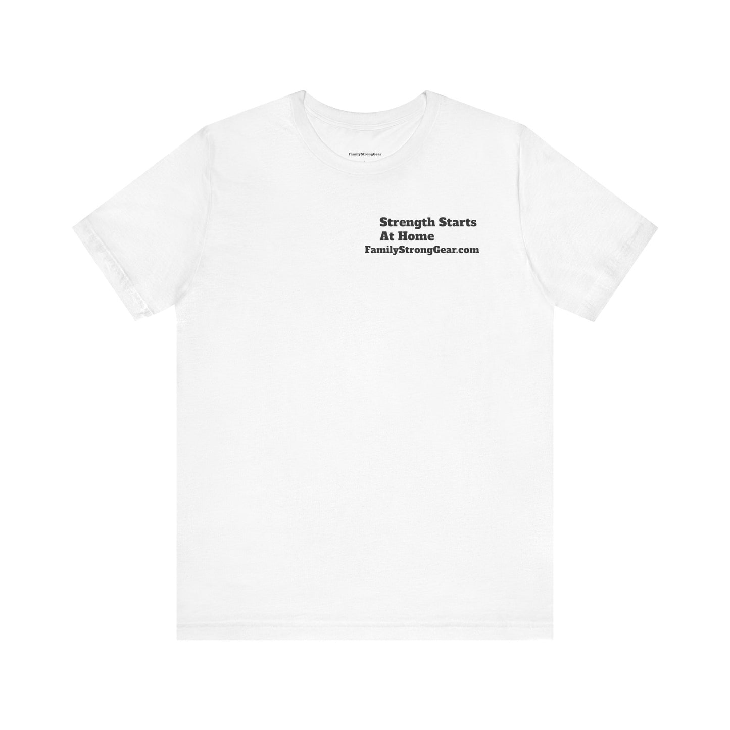 "Strength Starts at Home" Unisex Tee (XS-5XL) multi-colors
