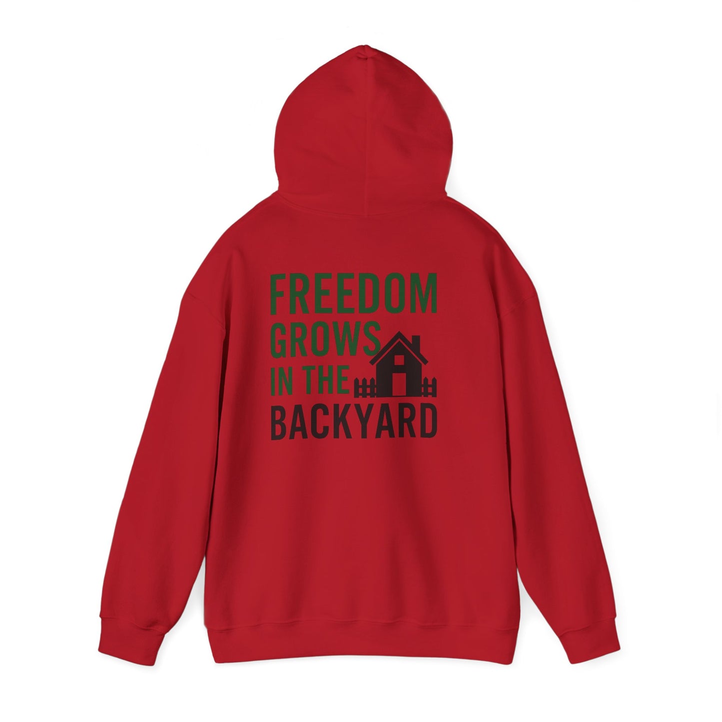 Freedom Grows In The Backyard! Unisex Hooded Sweatshirt | Cozy Garden Style- S-5XL (Multiple Colors available)