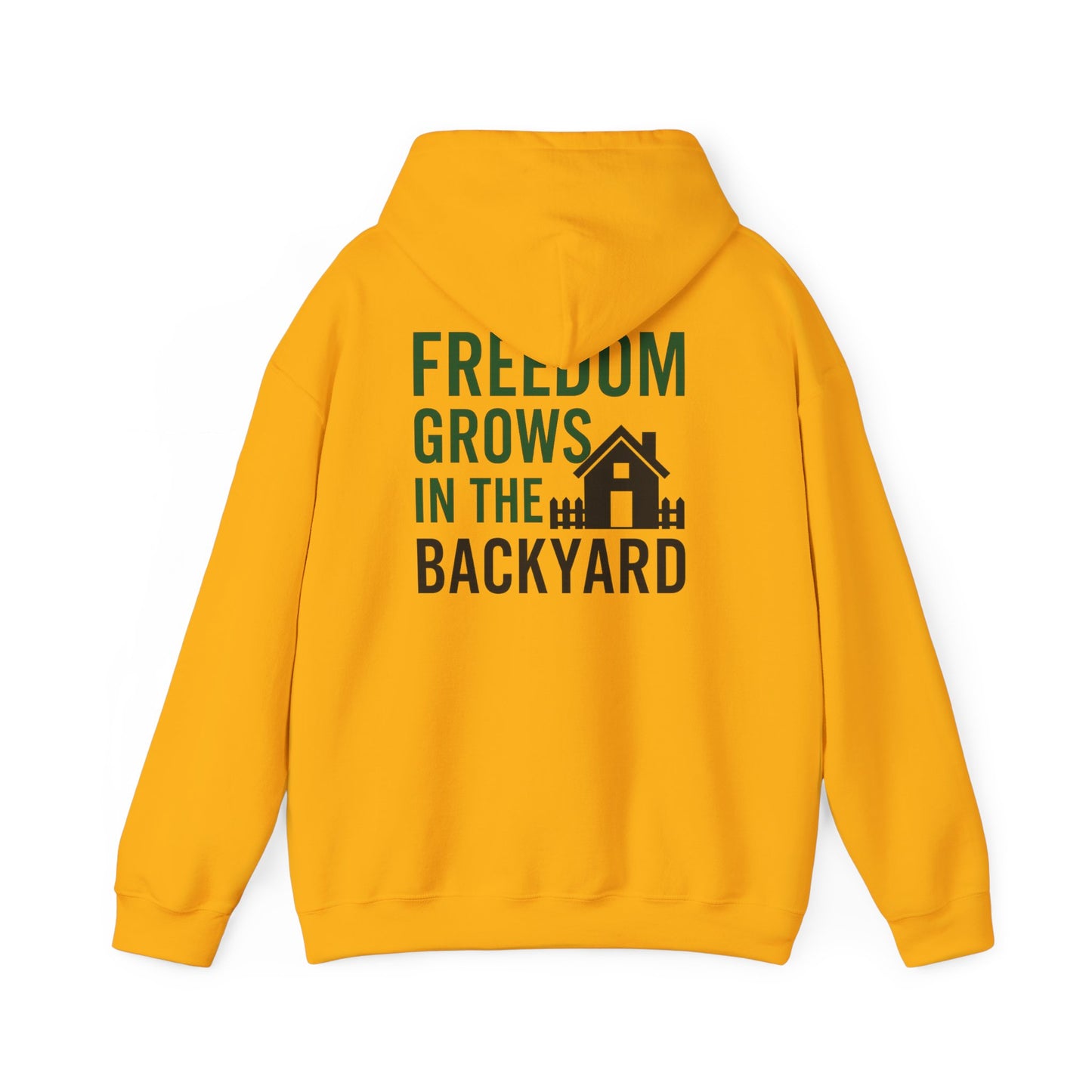 Freedom Grows In The Backyard! Unisex Hooded Sweatshirt | Cozy Garden Style- S-5XL (Multiple Colors available)