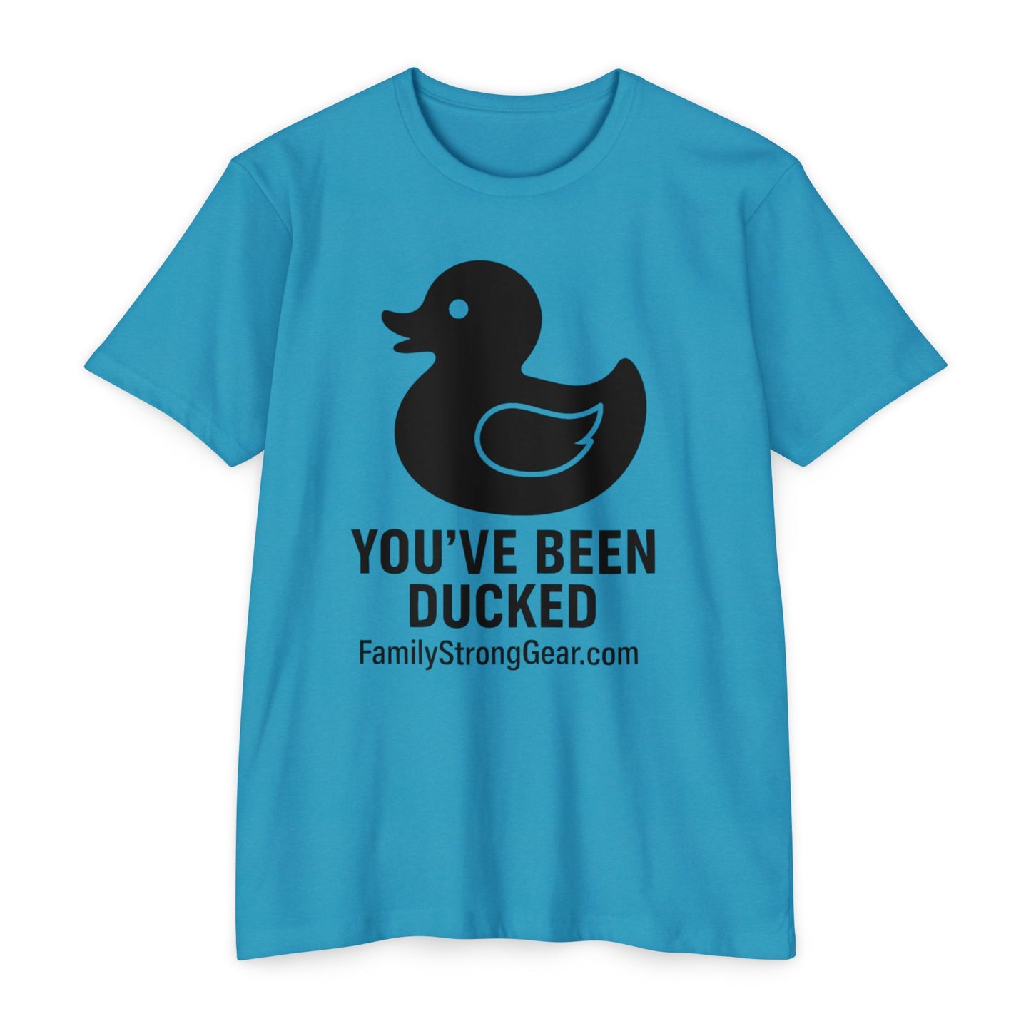 You've Been Ducked! Unisex CVC Jersey T-shirt
