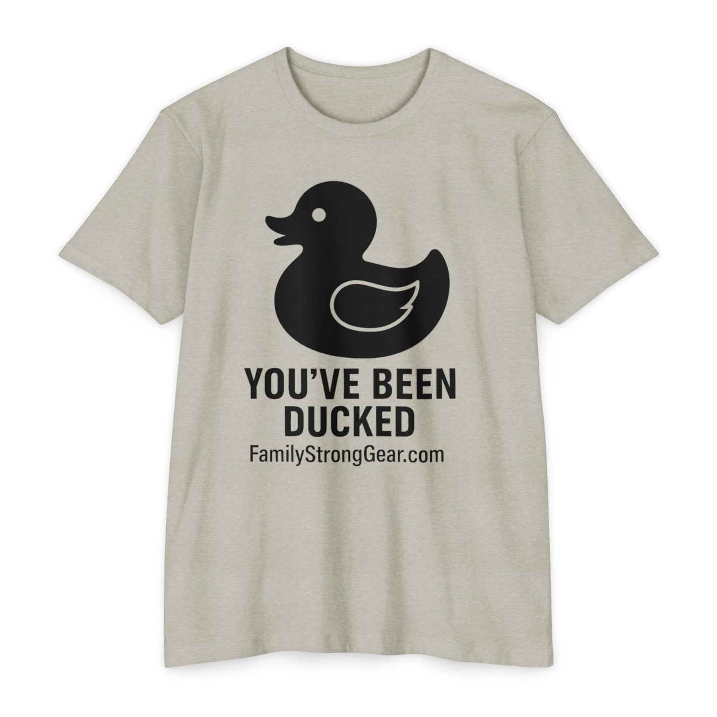 You've Been Ducked! Unisex CVC Jersey T-shirt