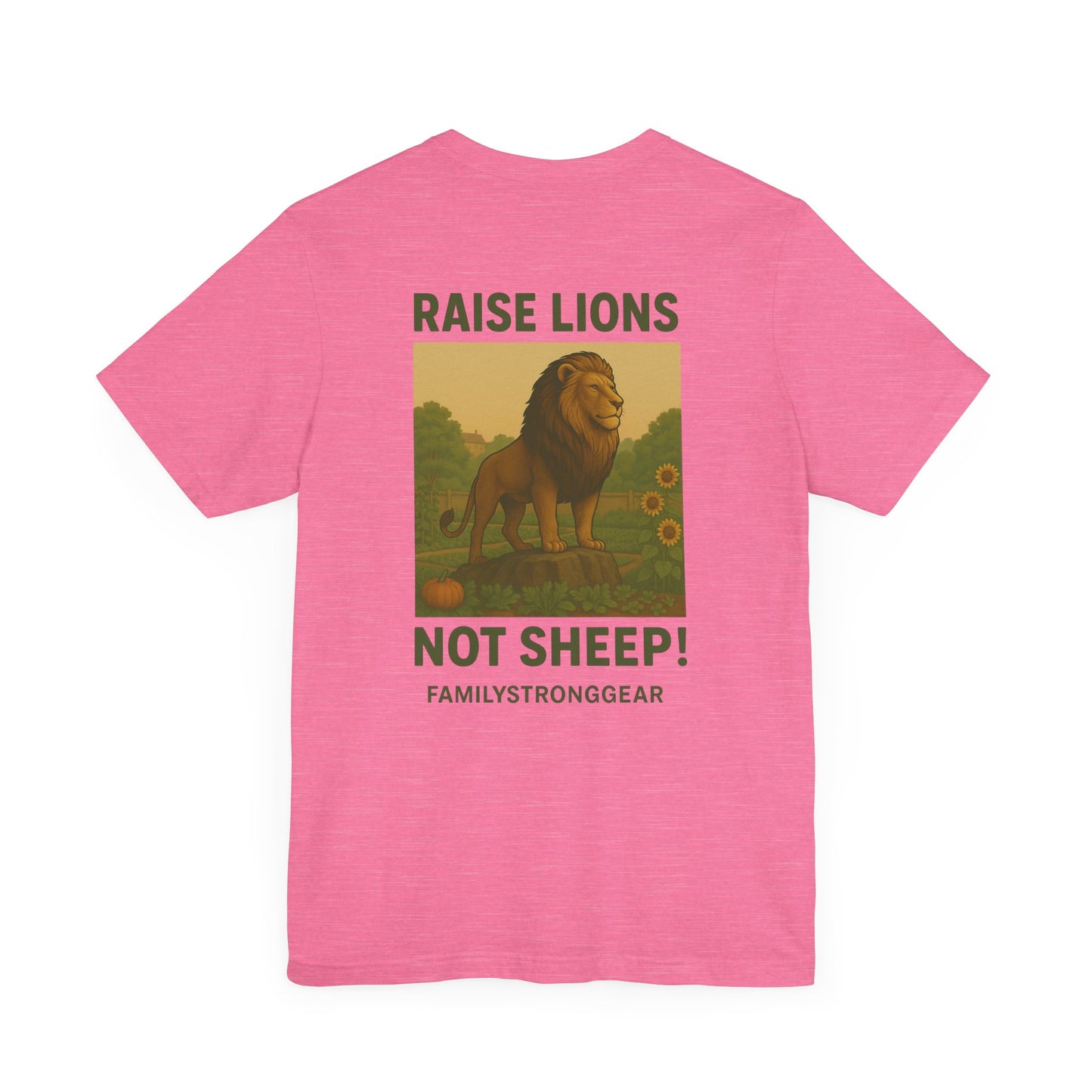 Raise Lions. Not Sheep Unisex Short Sleeve Tee (S-5XL)