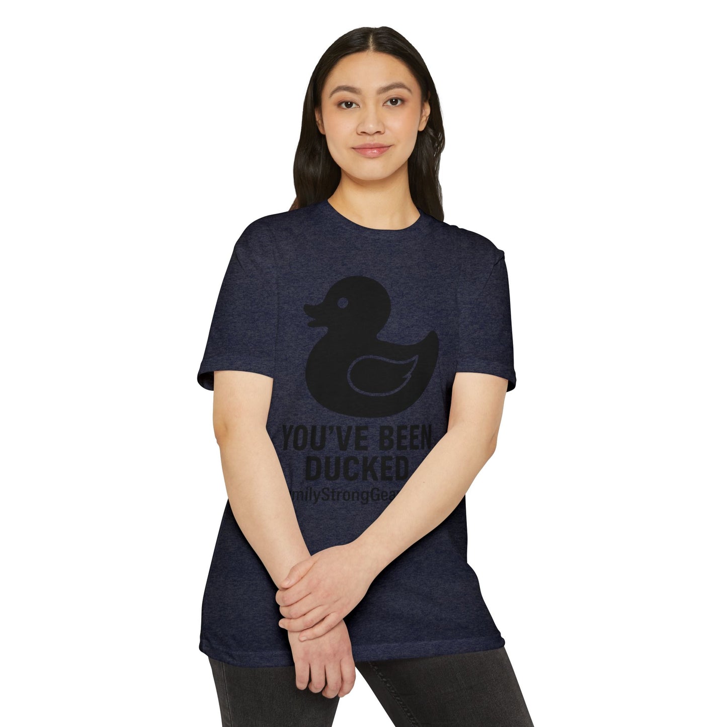 You've Been Ducked! Unisex CVC Jersey T-shirt