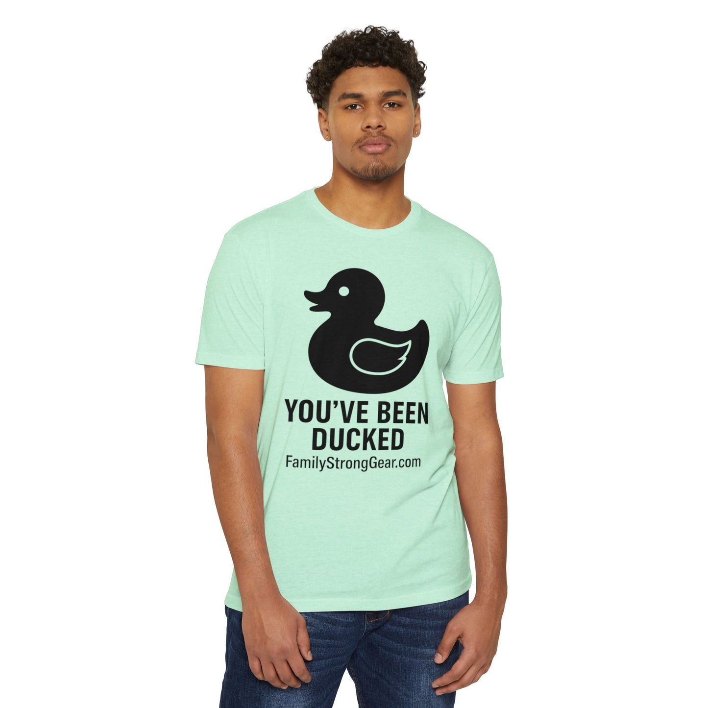 You've Been Ducked! Unisex CVC Jersey T-shirt