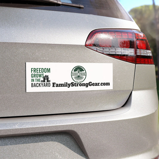Family Strong Car Magnet - Freedom Grows in the Backyard Decor