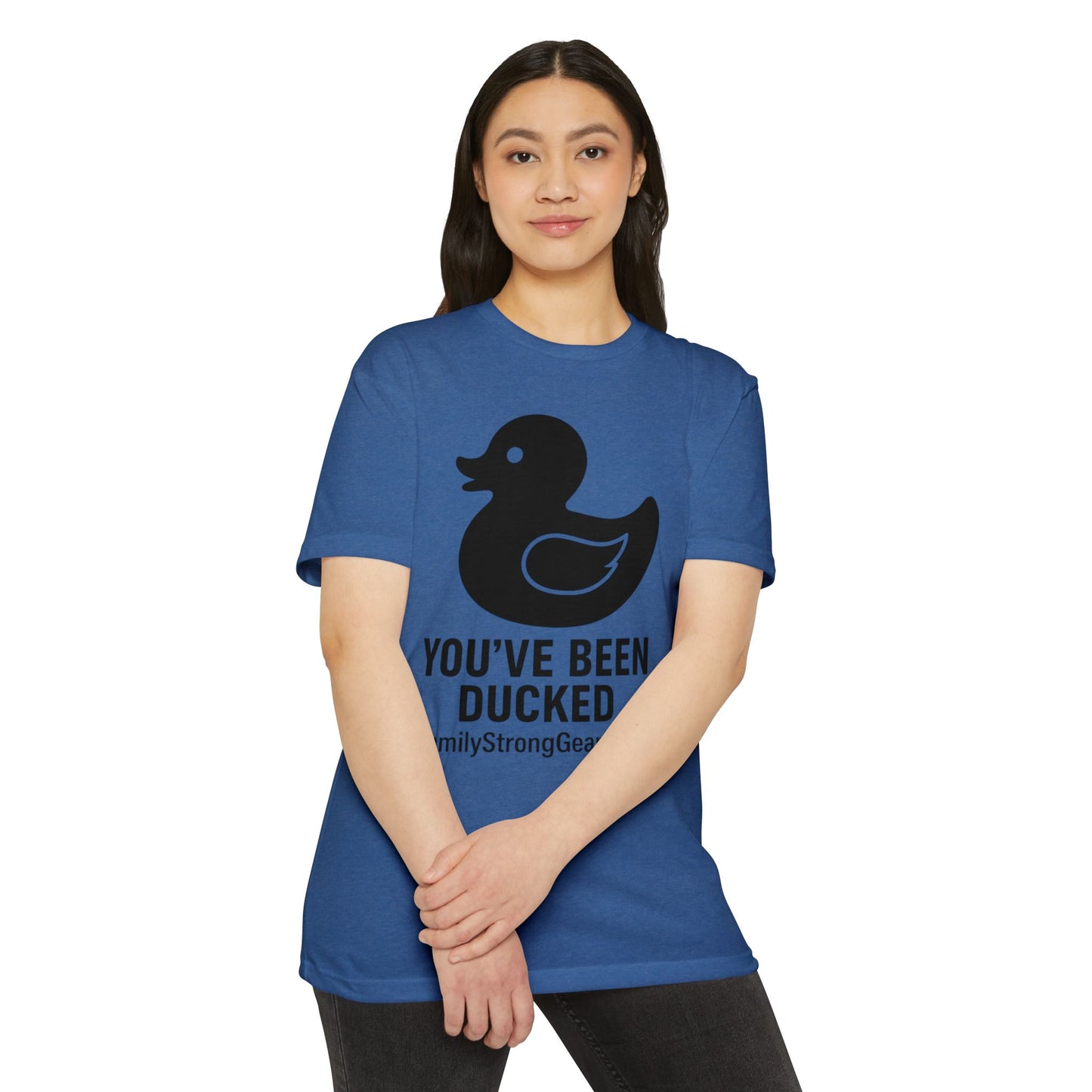 You've Been Ducked! Unisex CVC Jersey T-shirt