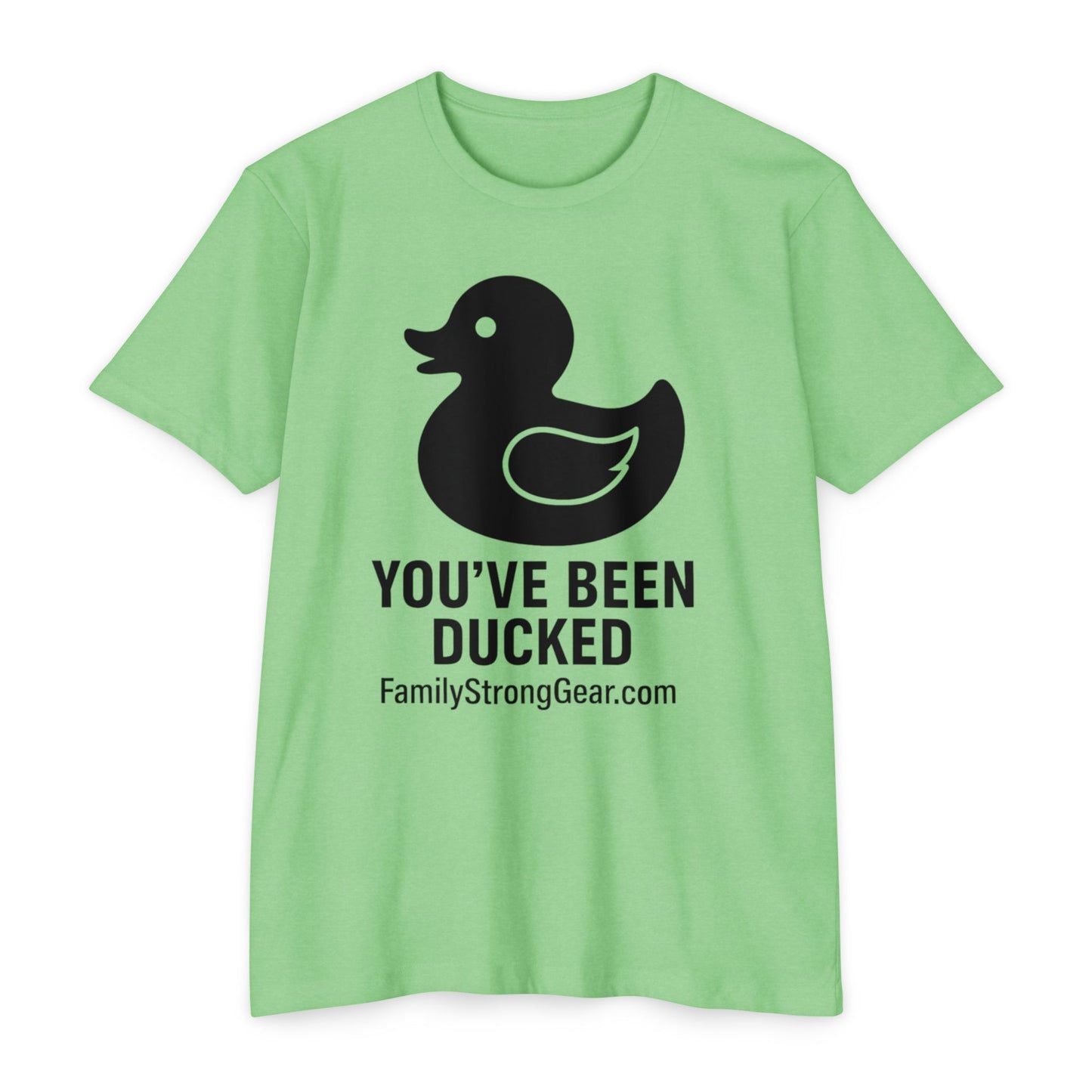 You've Been Ducked! Unisex CVC Jersey T-shirt