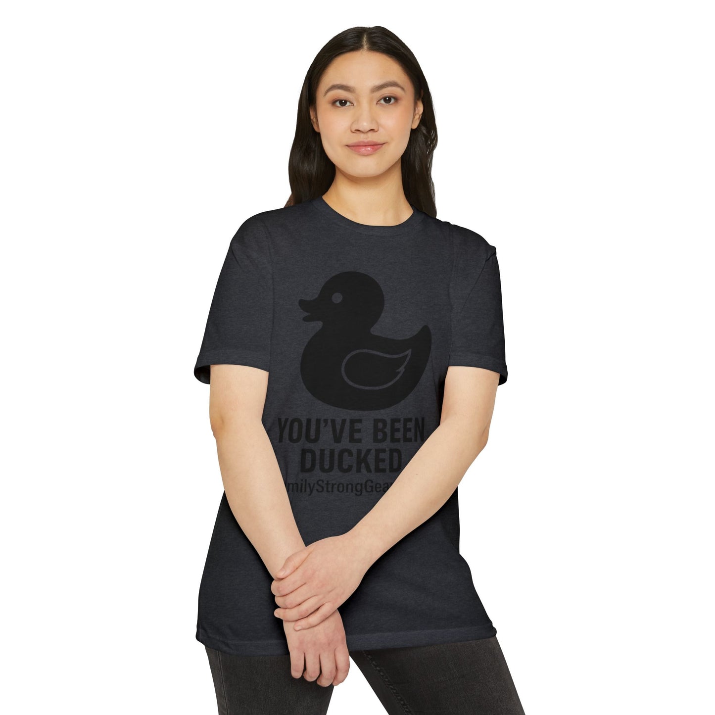 You've Been Ducked! Unisex CVC Jersey T-shirt