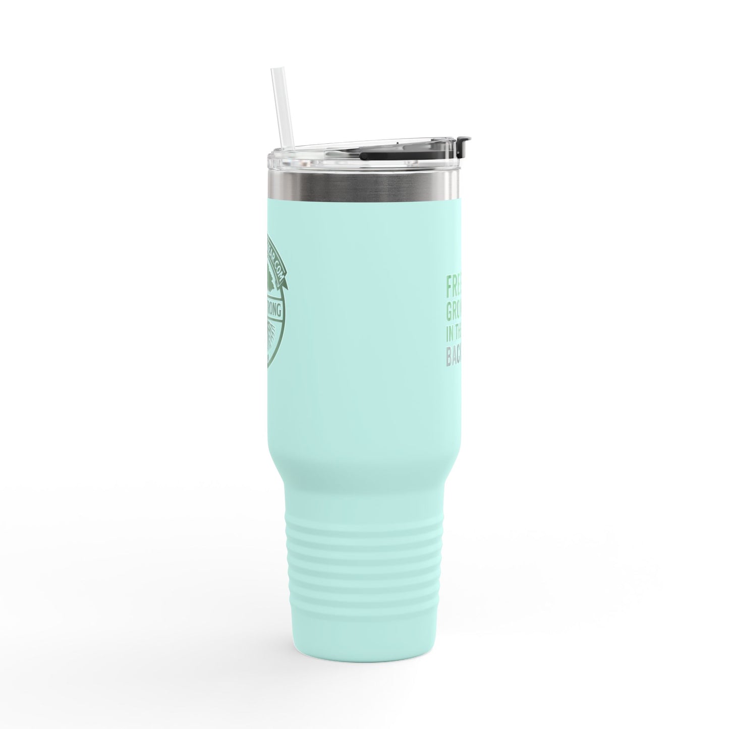 "Freedom Grows in the Backyard"-40oz Insulated Travel Mug