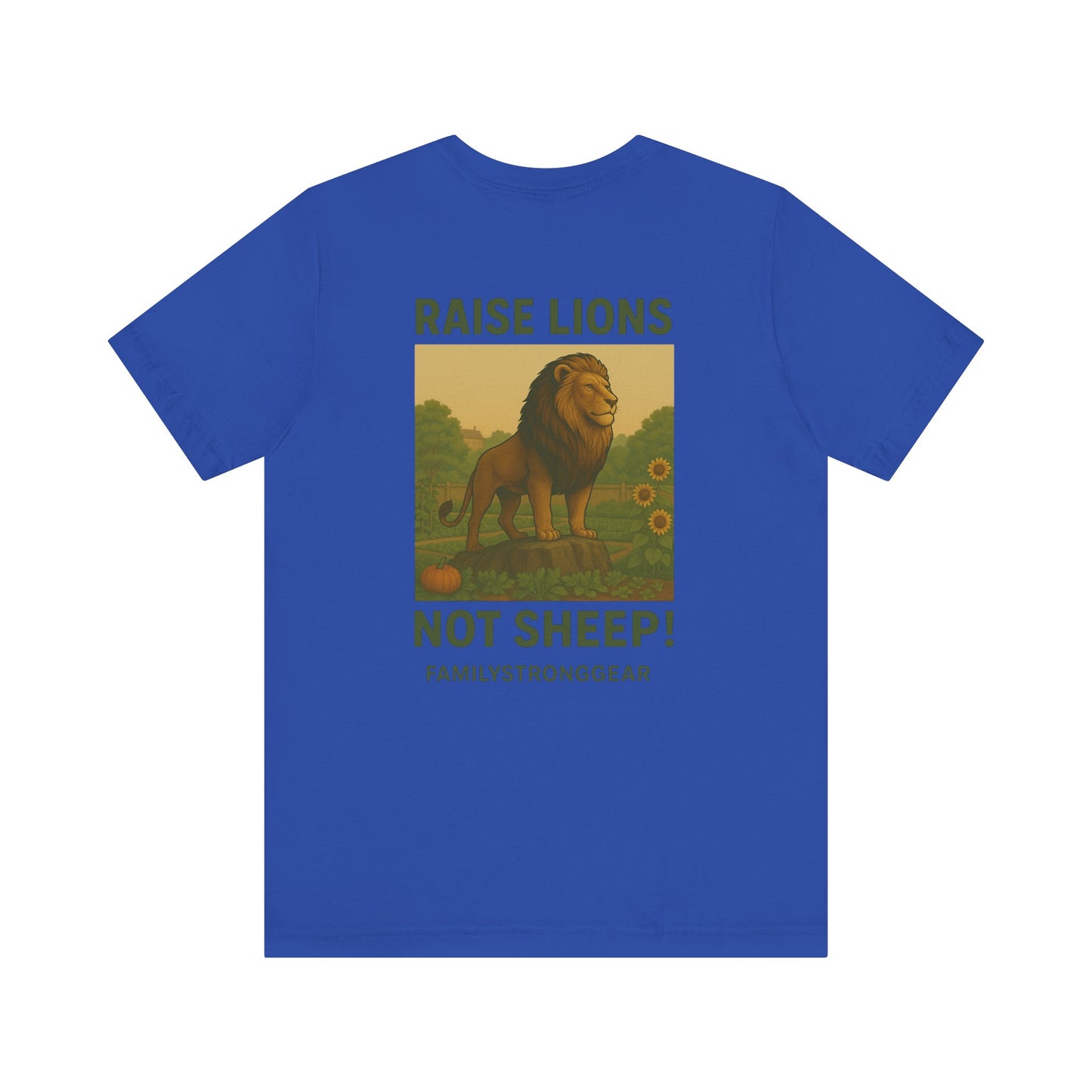 Raise Lions. Not Sheep Unisex Short Sleeve Tee (S-5XL)