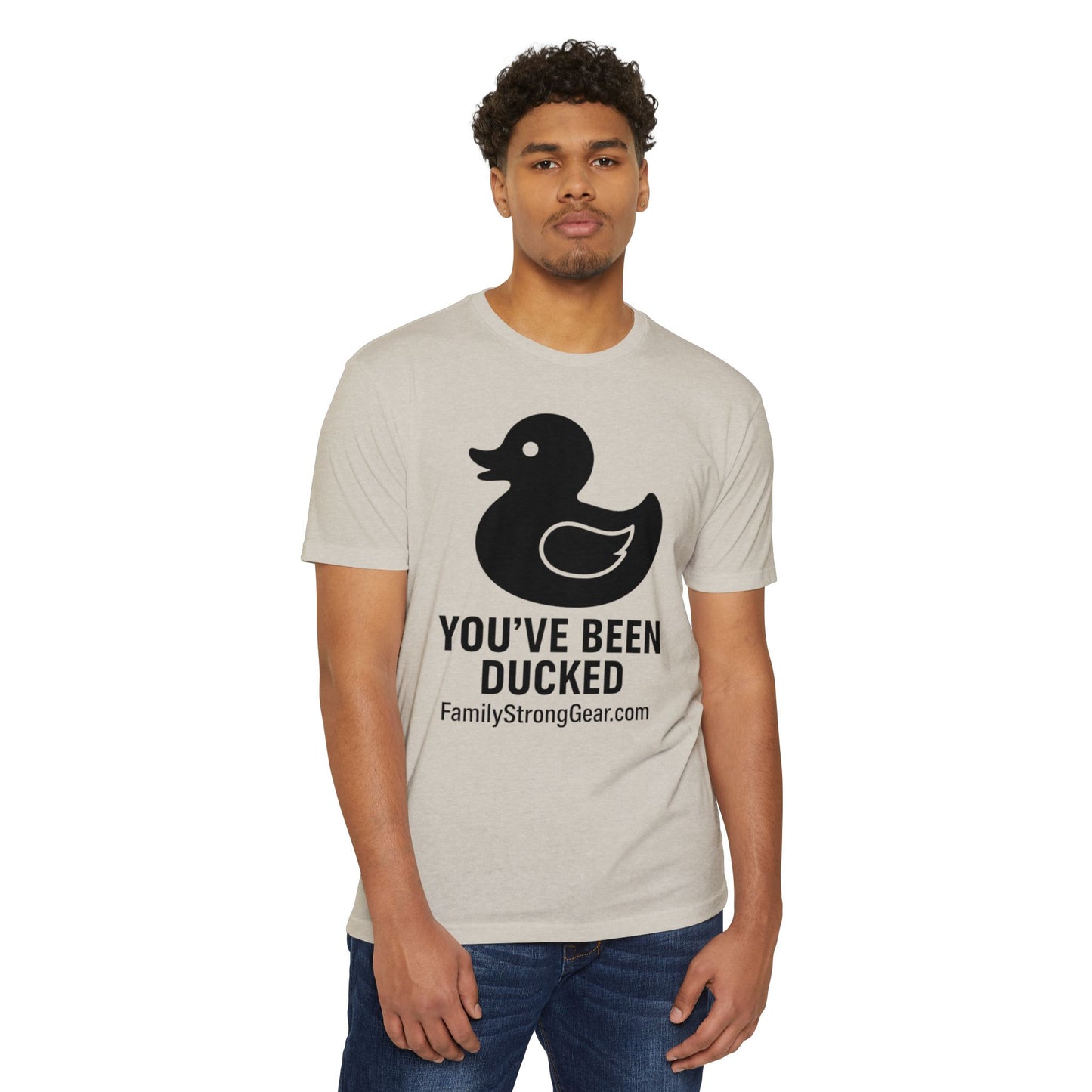 You've Been Ducked! Unisex CVC Jersey T-shirt