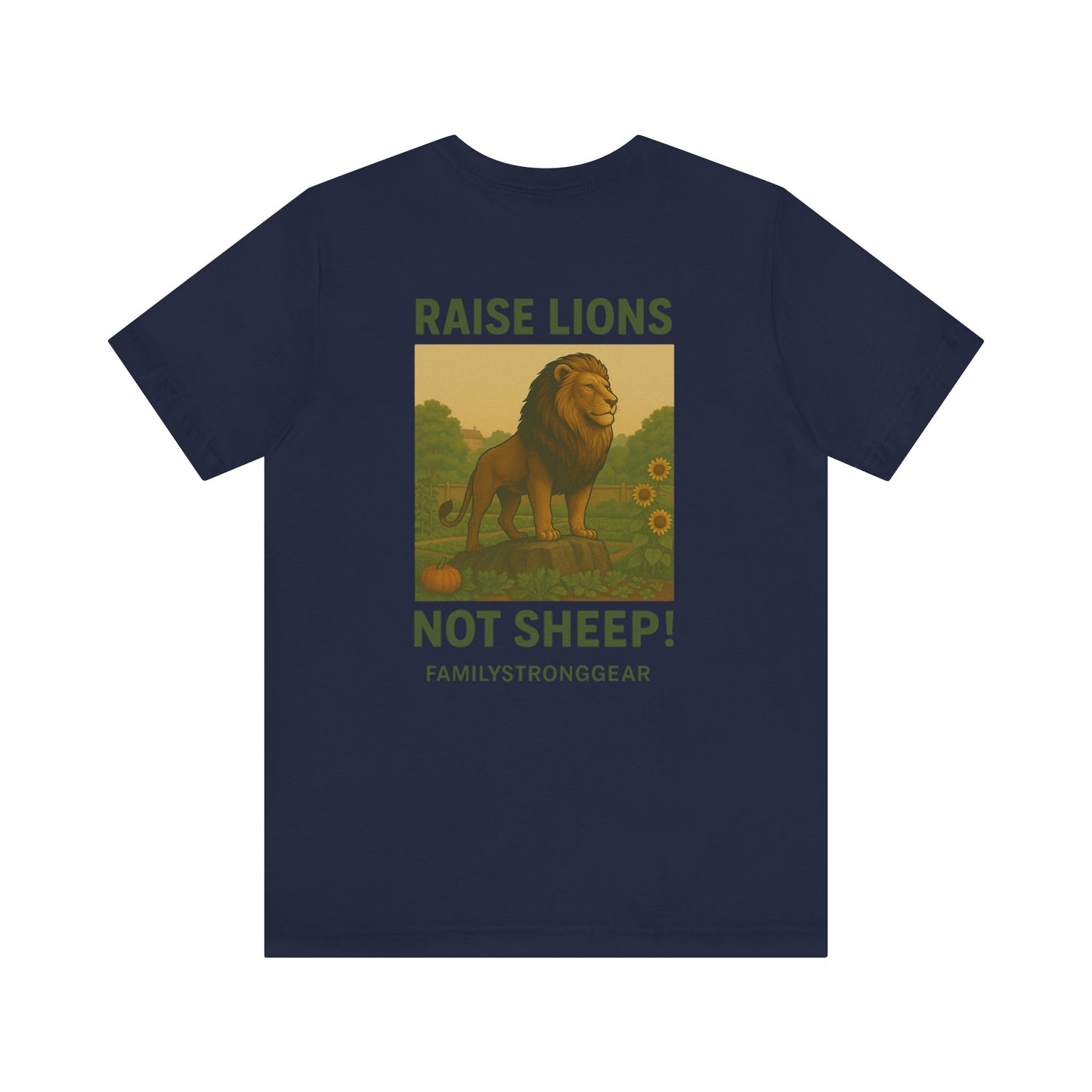 Raise Lions. Not Sheep Unisex Short Sleeve Tee (S-5XL)
