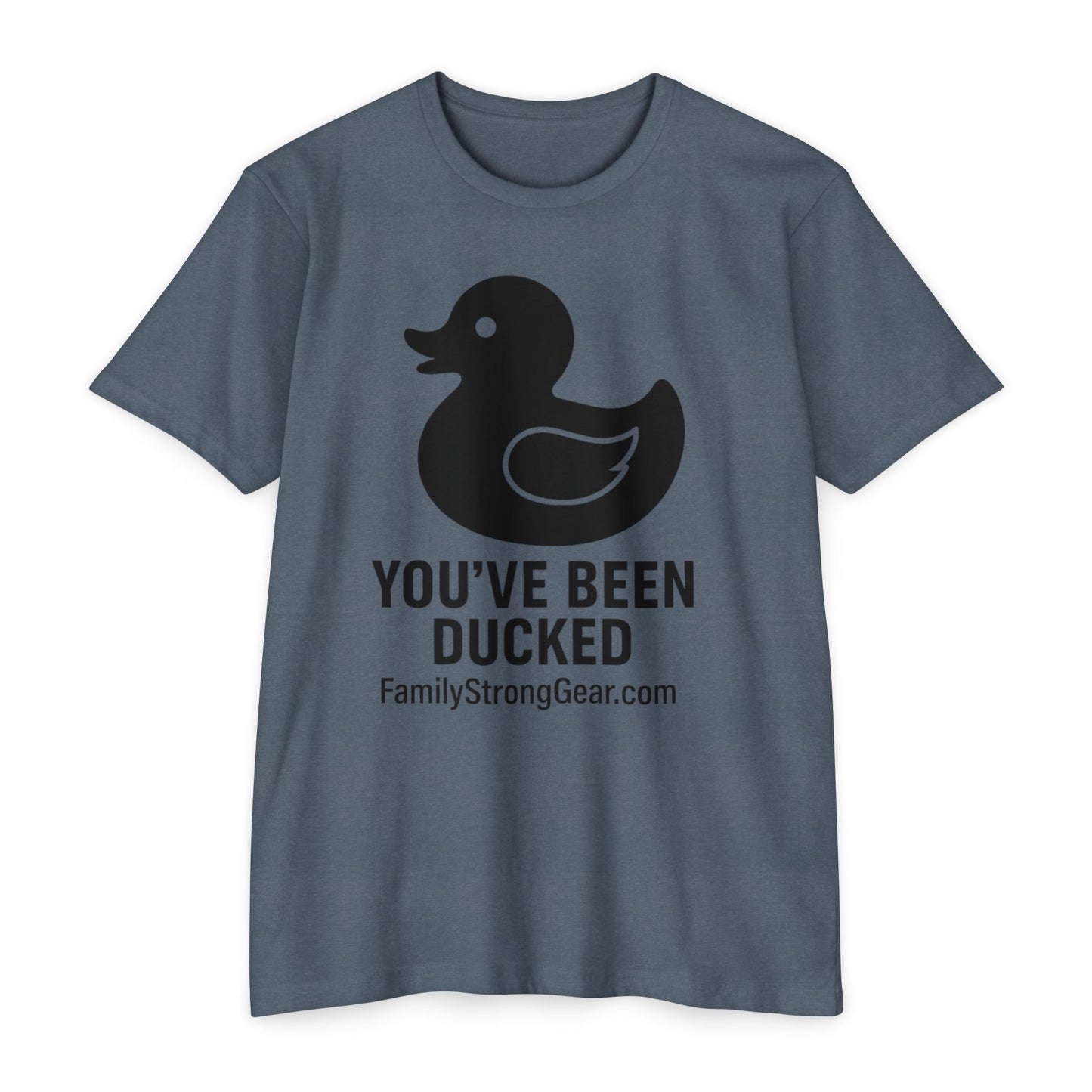 You've Been Ducked! Unisex CVC Jersey T-shirt