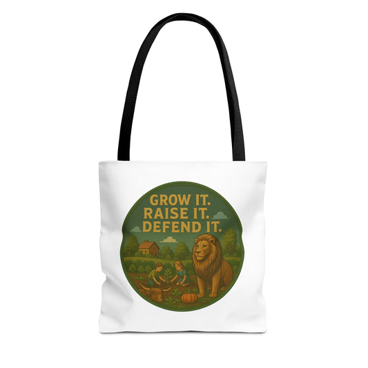 "Grow It. Raise It. Defend It"- Inspirational Tote Bag