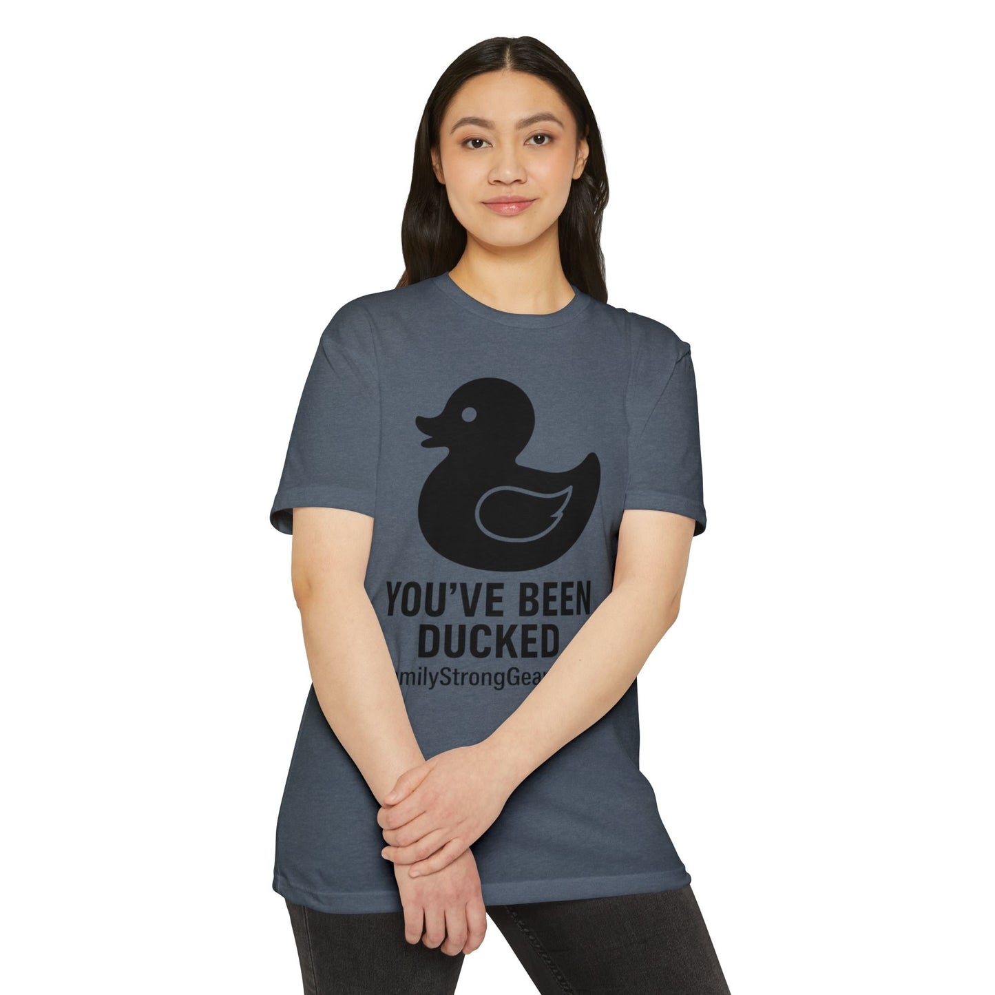 You've Been Ducked! Unisex CVC Jersey T-shirt