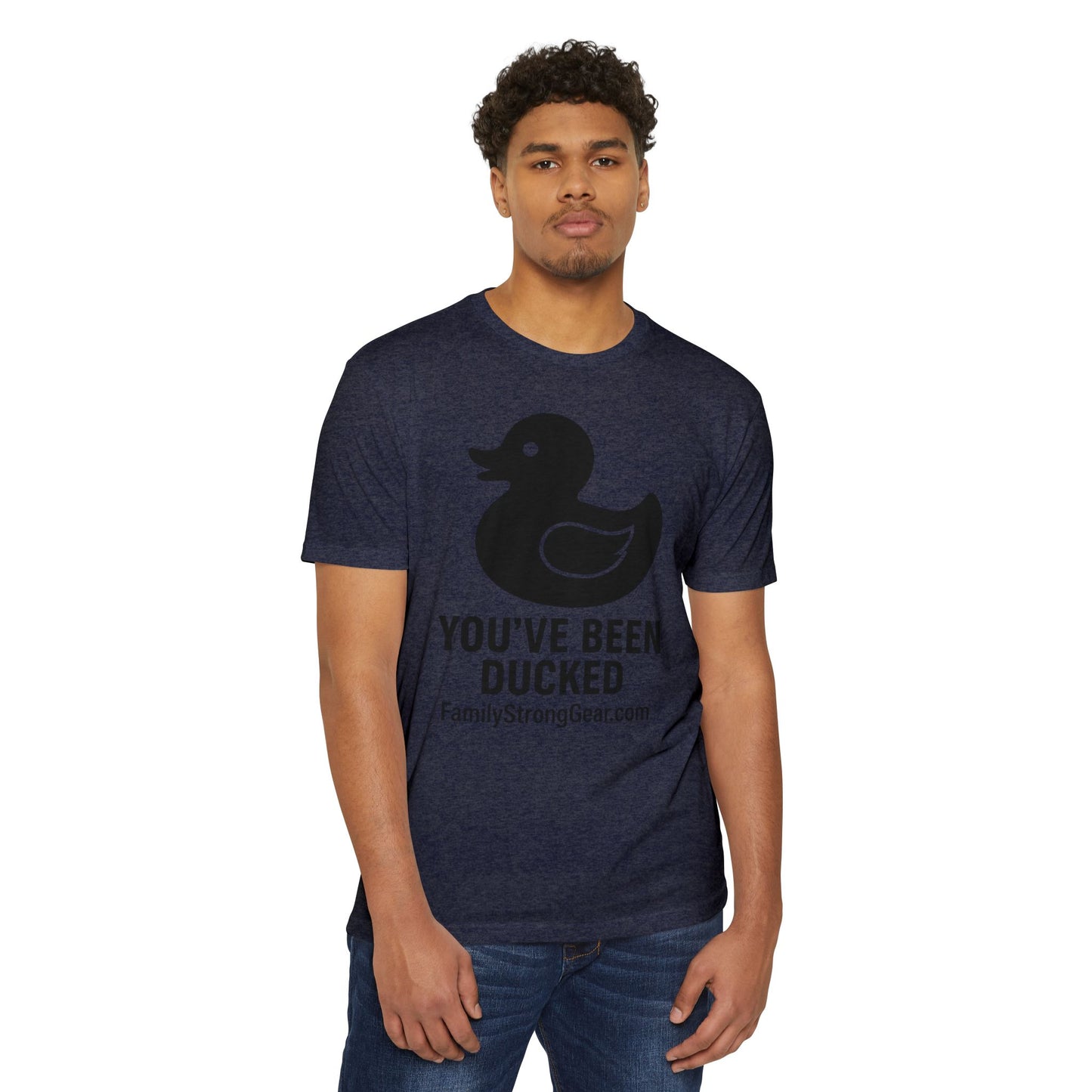 You've Been Ducked! Unisex CVC Jersey T-shirt