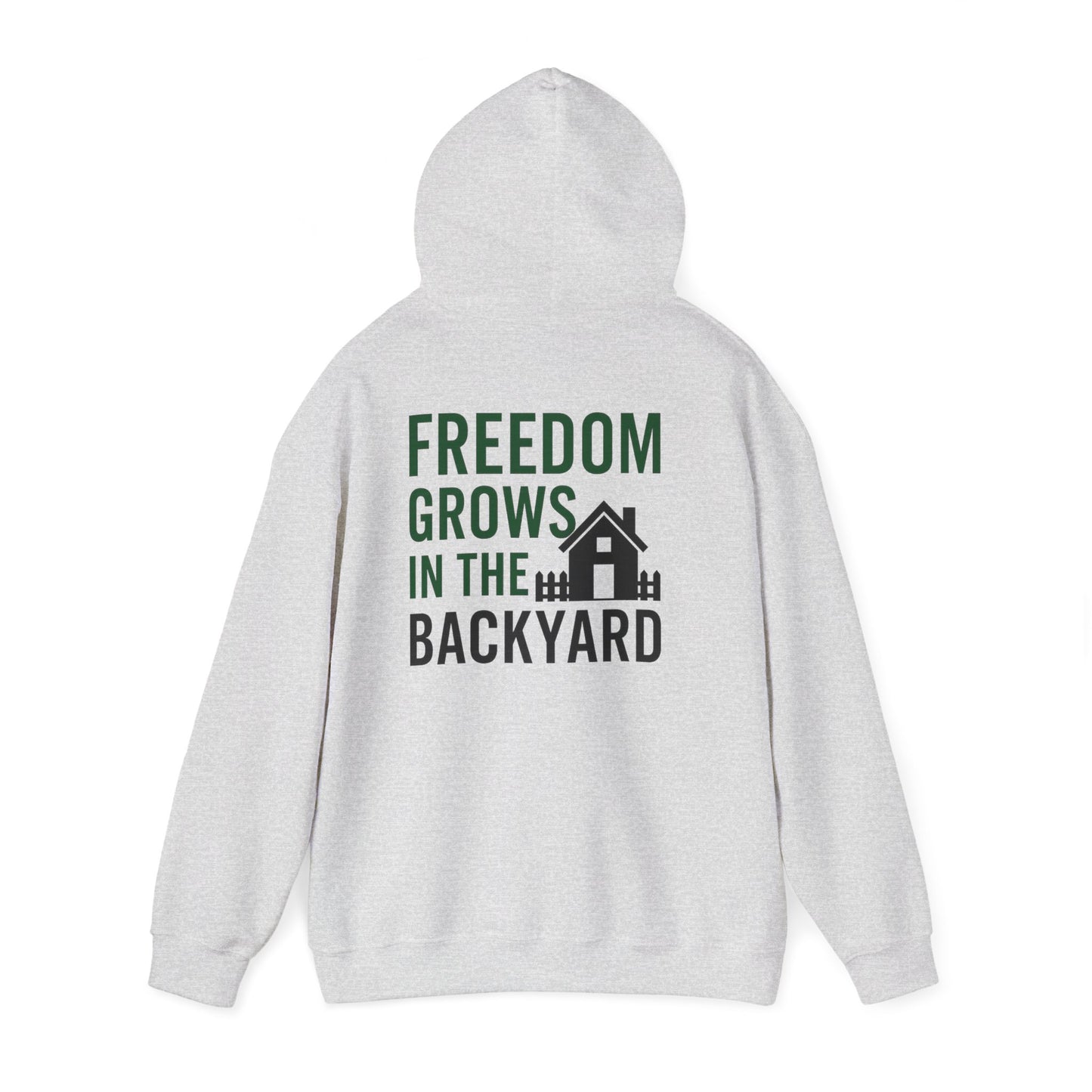 Freedom Grows In The Backyard! Unisex Hooded Sweatshirt | Cozy Garden Style- S-5XL (Multiple Colors available)