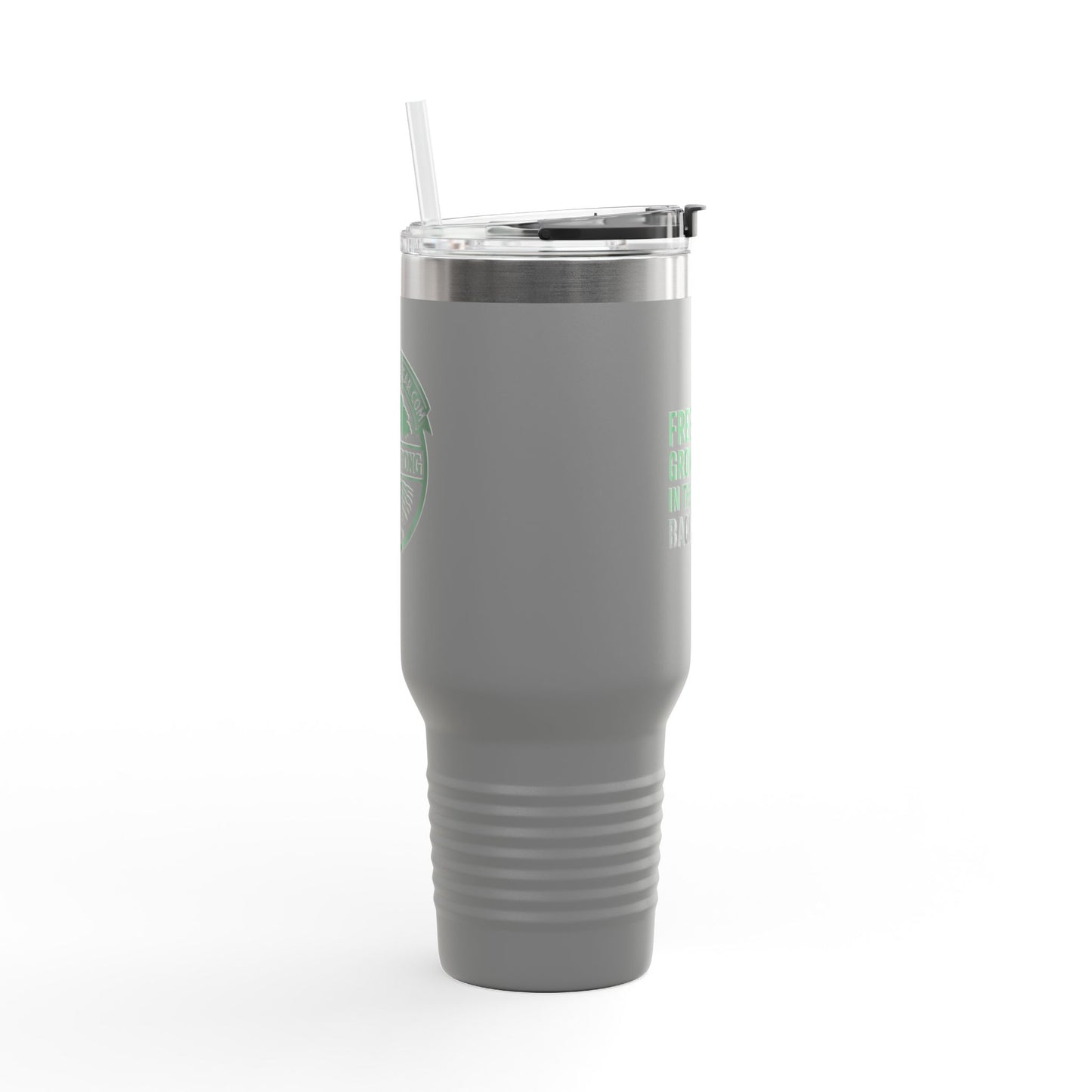 "Freedom Grows in the Backyard"-40oz Insulated Travel Mug