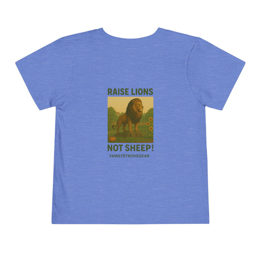 "Raise Lions. Not Sheep" Graphic Toddler T-Shirt
