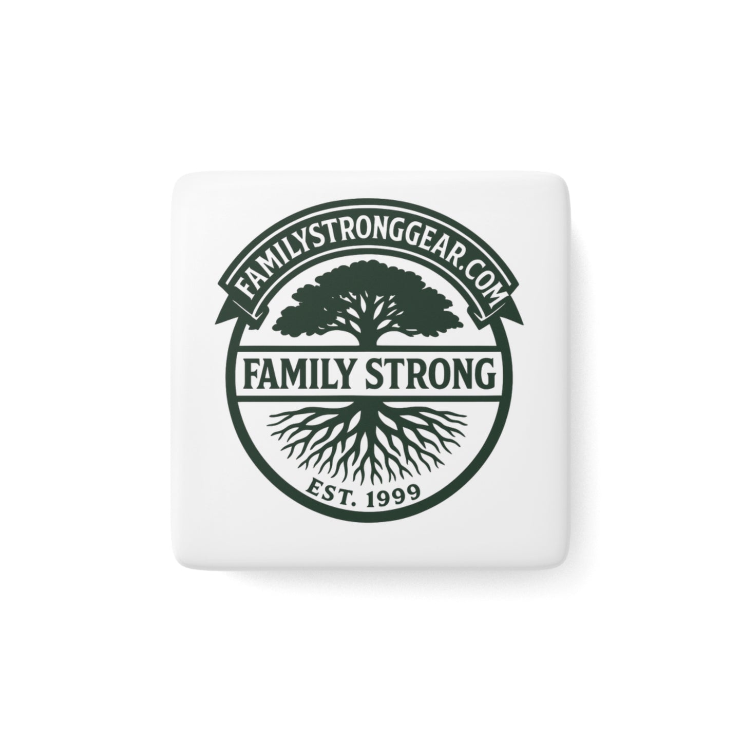 Family Strong Porcelain Magnet – Home Decor with Meaningful Roots
