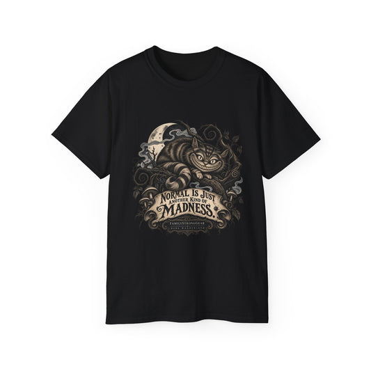 Dark Wonderland — Cheshire Cat “Normal Is Just Another Kind of Madness” Unisex Tee