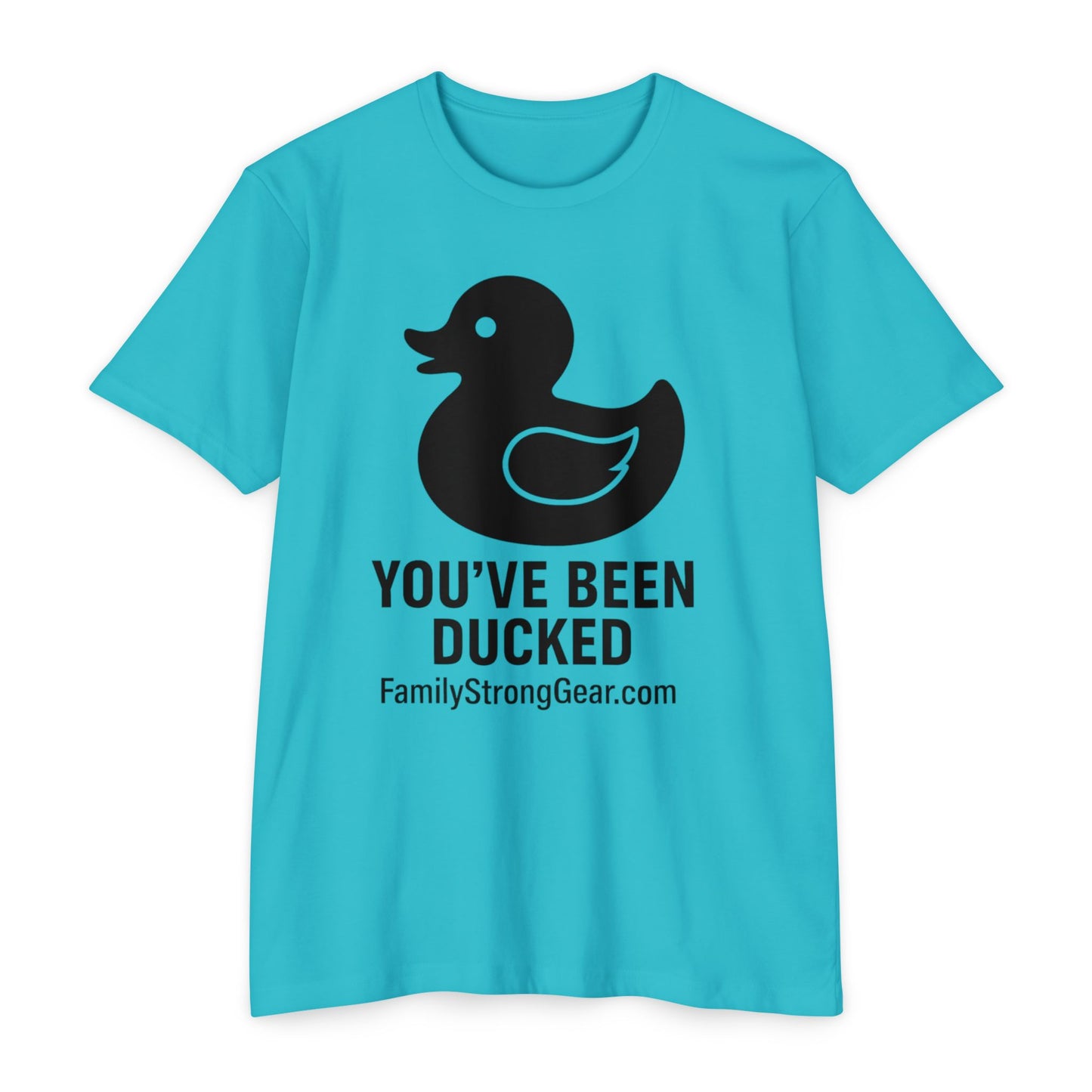 You've Been Ducked! Unisex CVC Jersey T-shirt